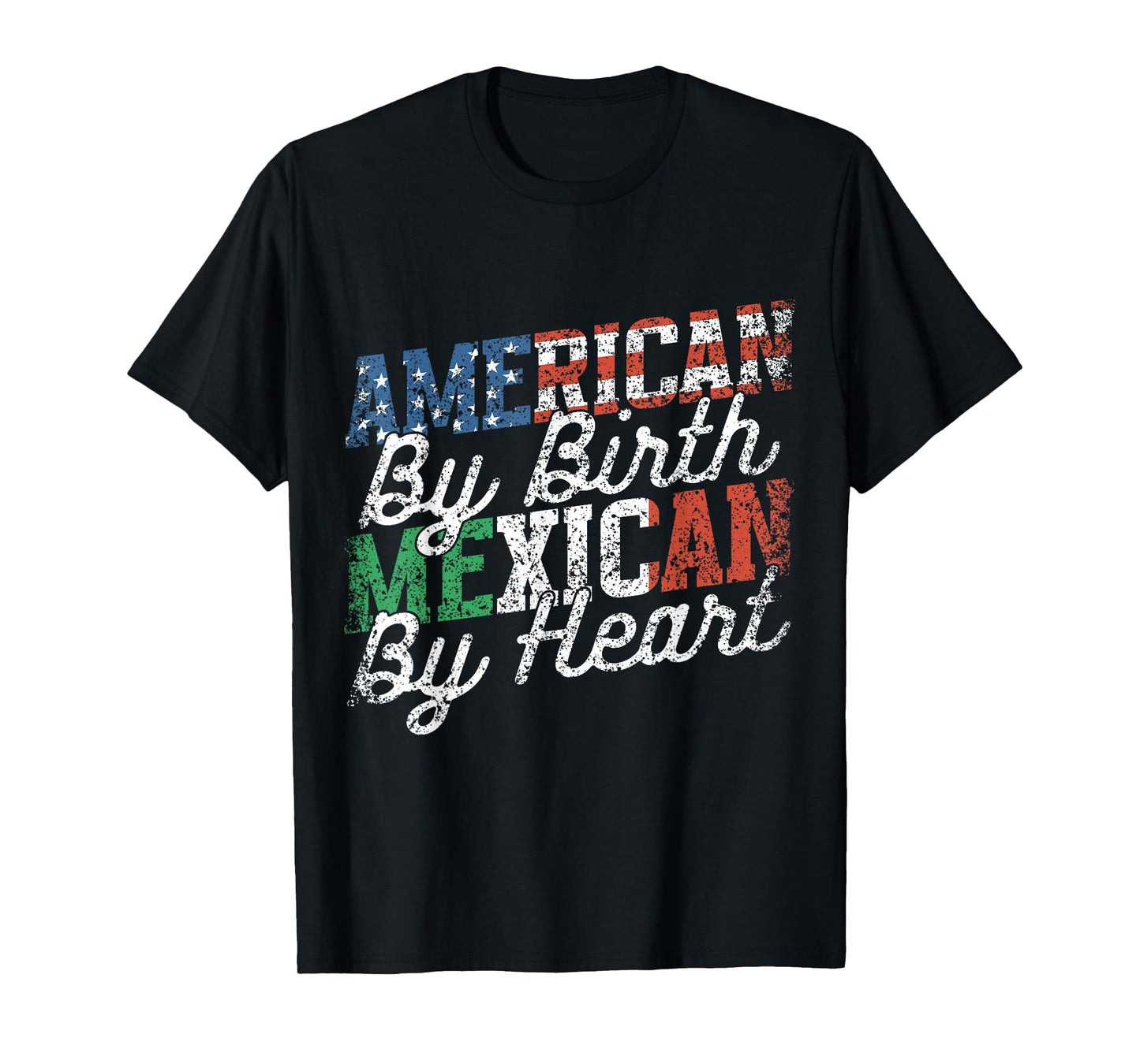 American By Birth Mexican By Heart Mexico Mexican American T-Shirt