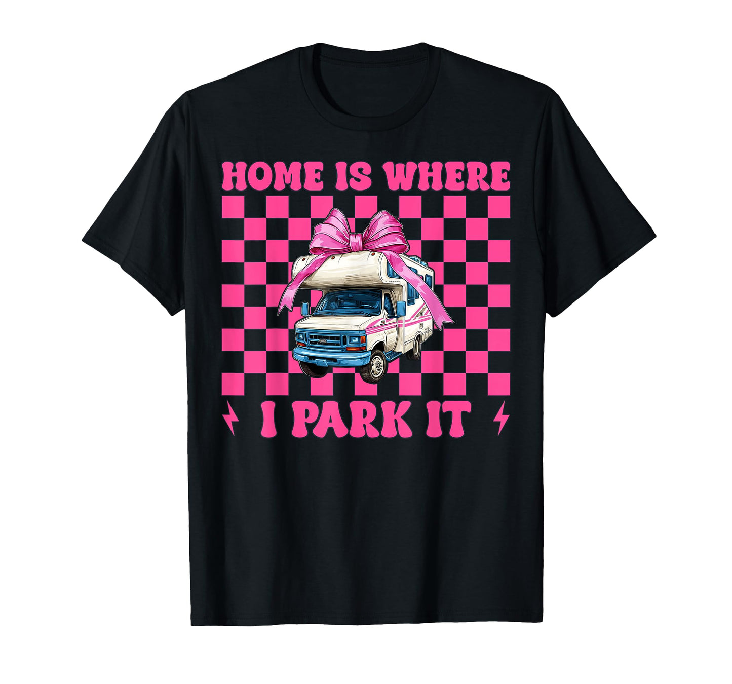 RV Camping Camper Motorhome Girl Mom Home is Where I Park It T-Shirt