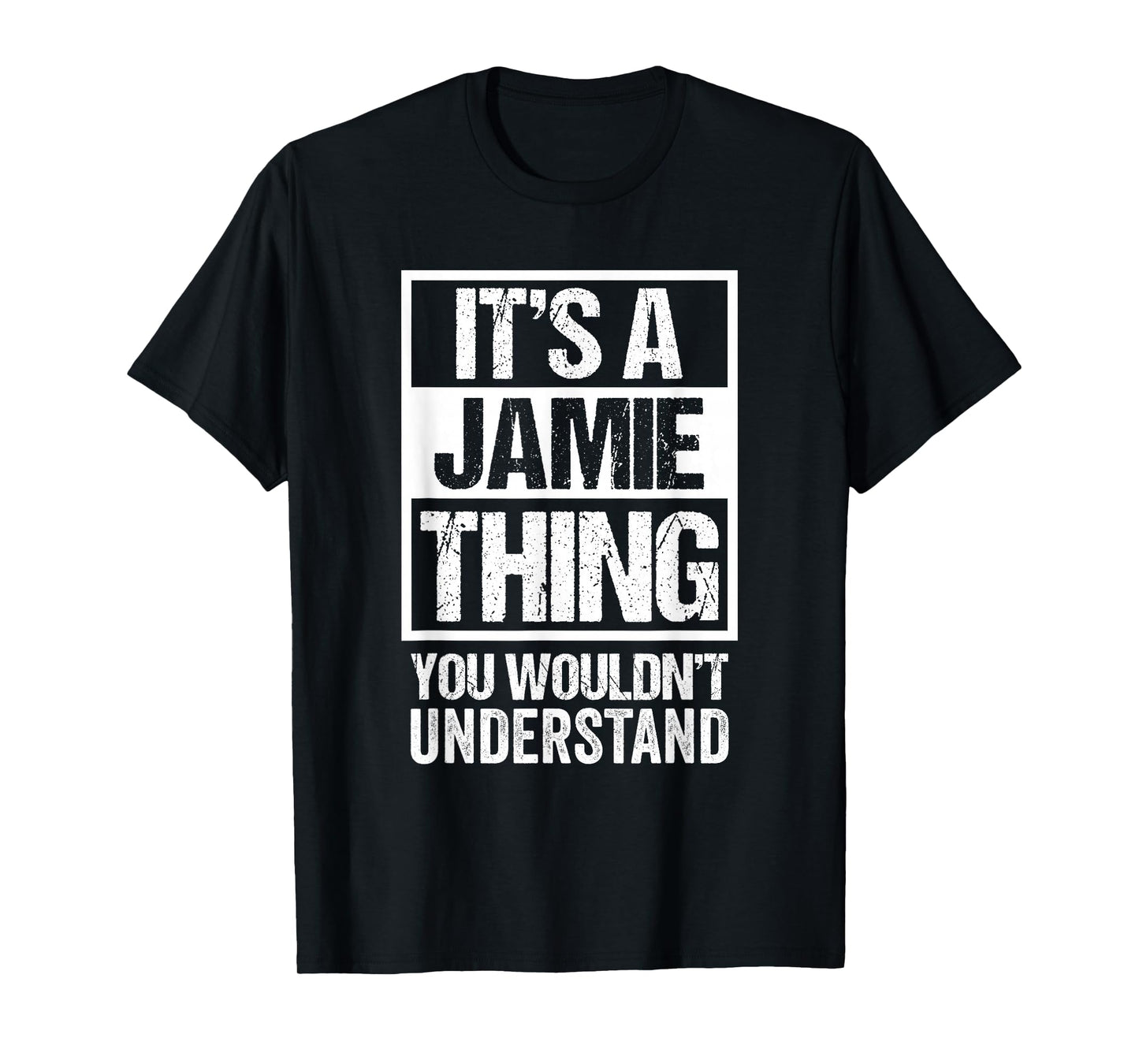 It's A Jamie Thing You Wouldn't Understand T-Shirt