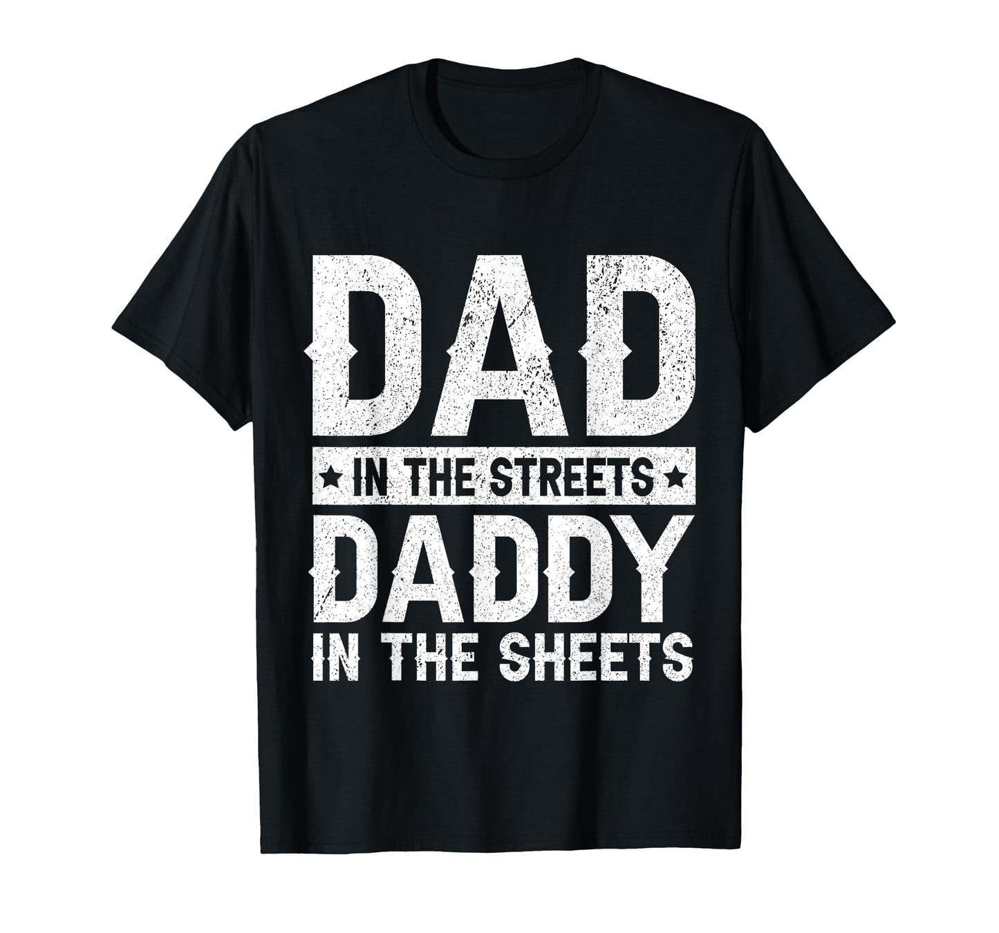 Funny Dad In The Streets Daddy In The Sheets Father's Day T-Shirt