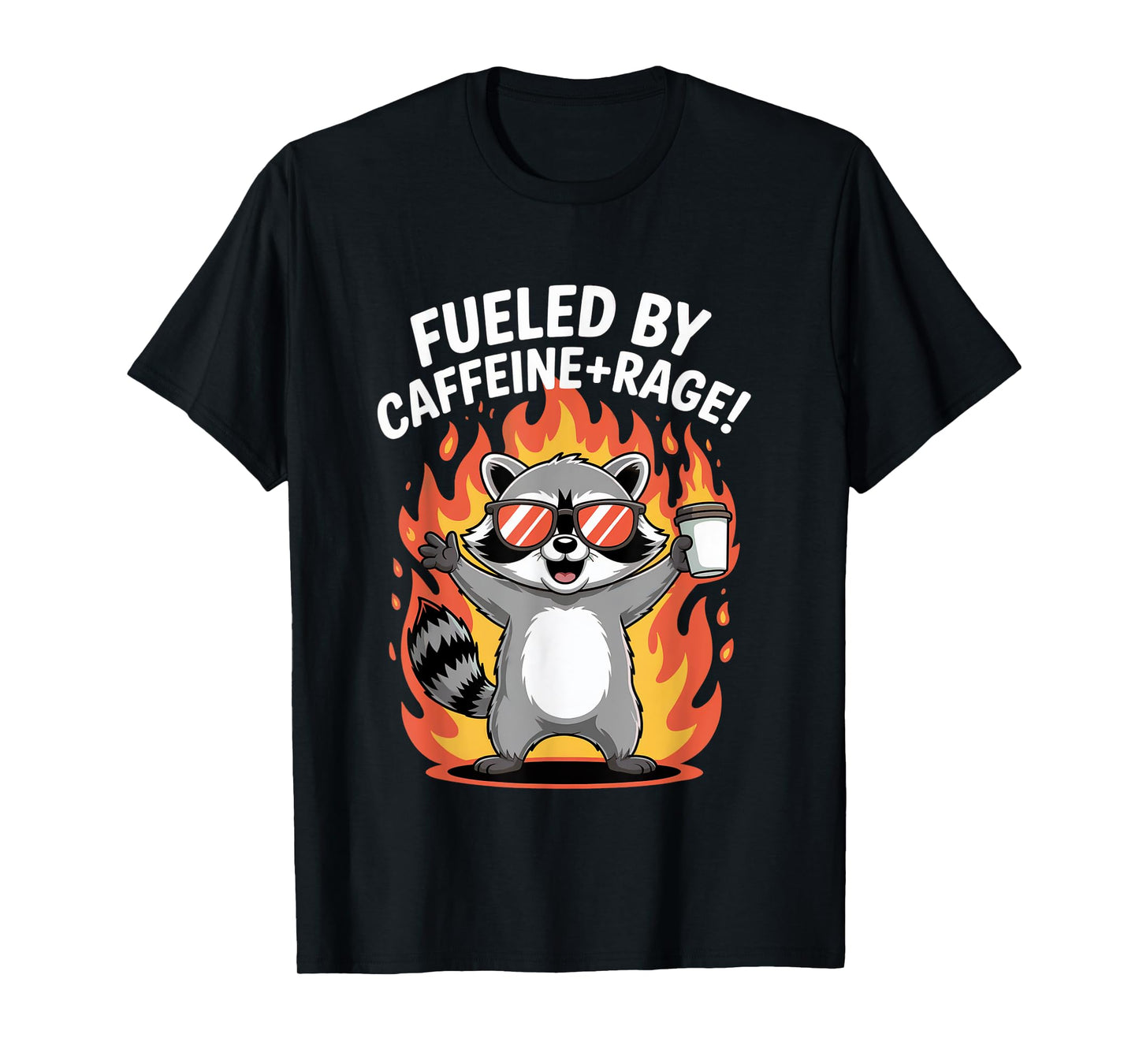 Fueled By Caffeine And Rage Angry Raccoon Coffee T-Shirt