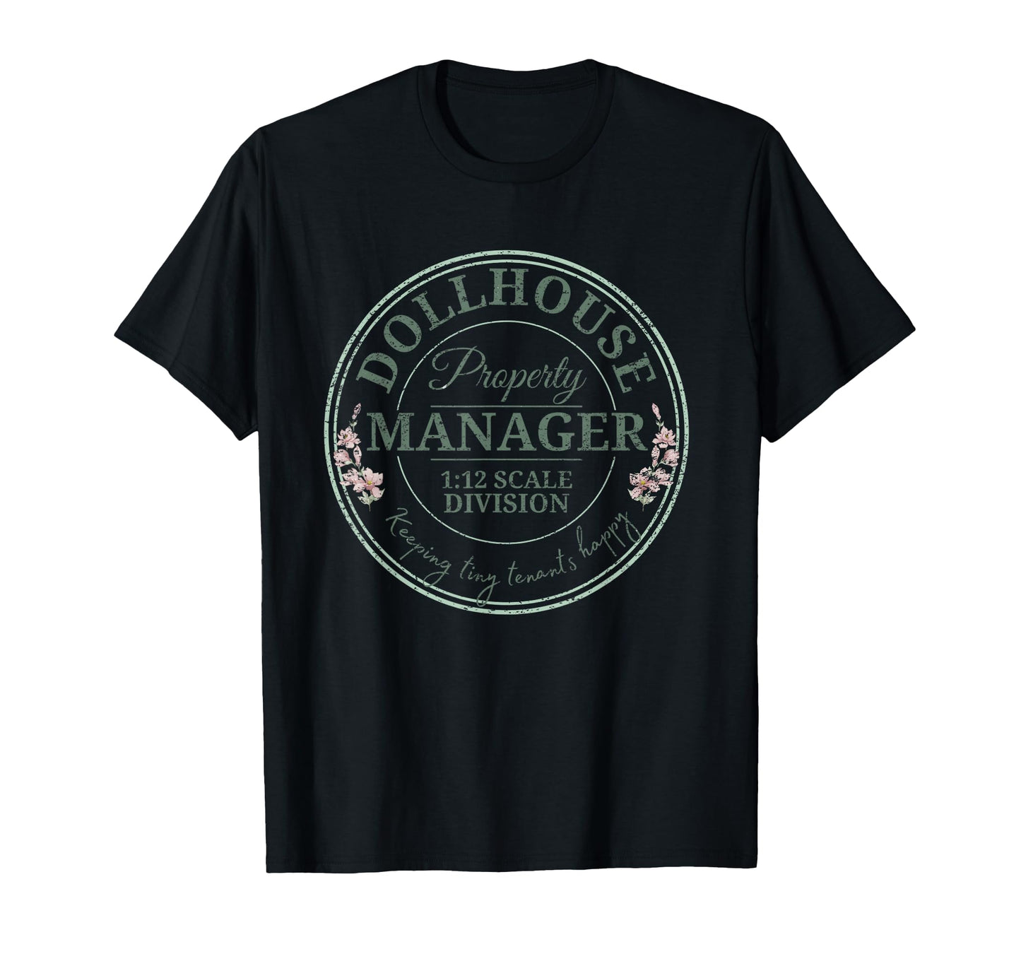 Dollhouse Property Manager | 1:12 Scale Miniature Core Funny T-Shirt