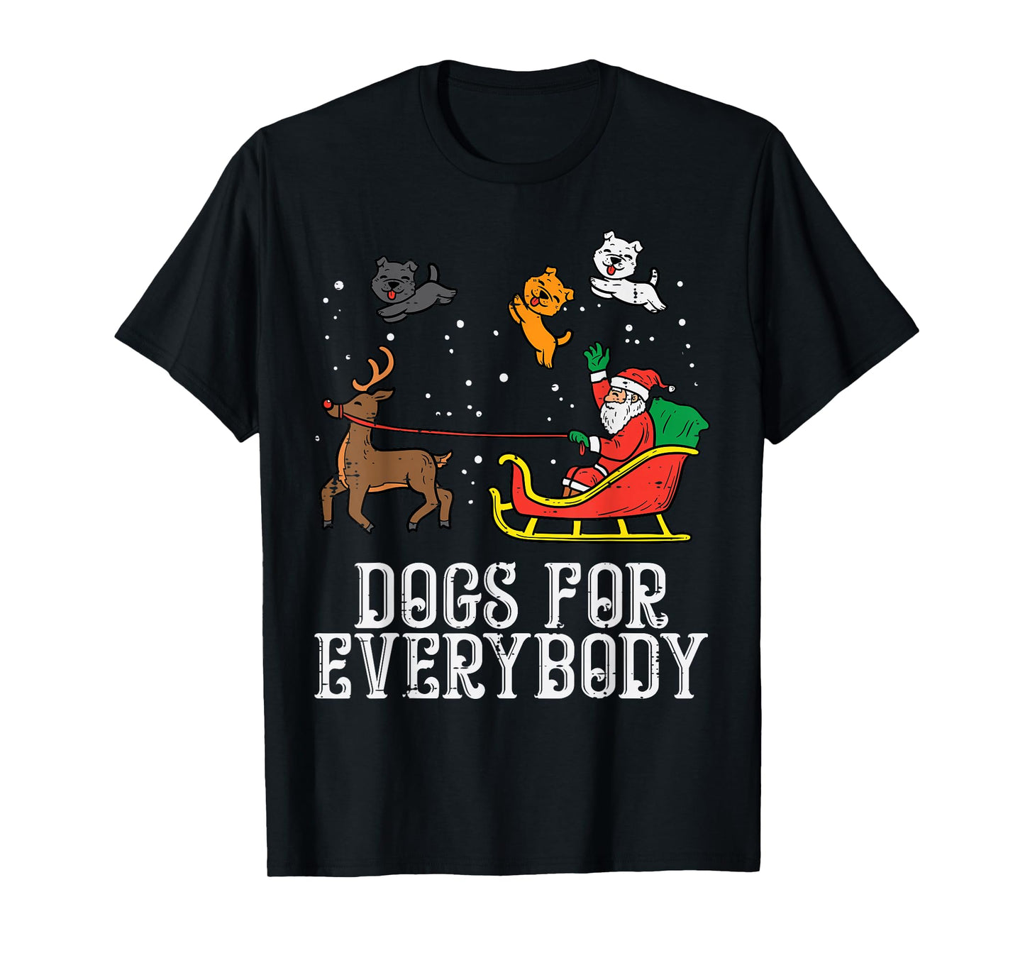 Dogs for Everybody Santa Funny Christmas Xmas T-Shirt