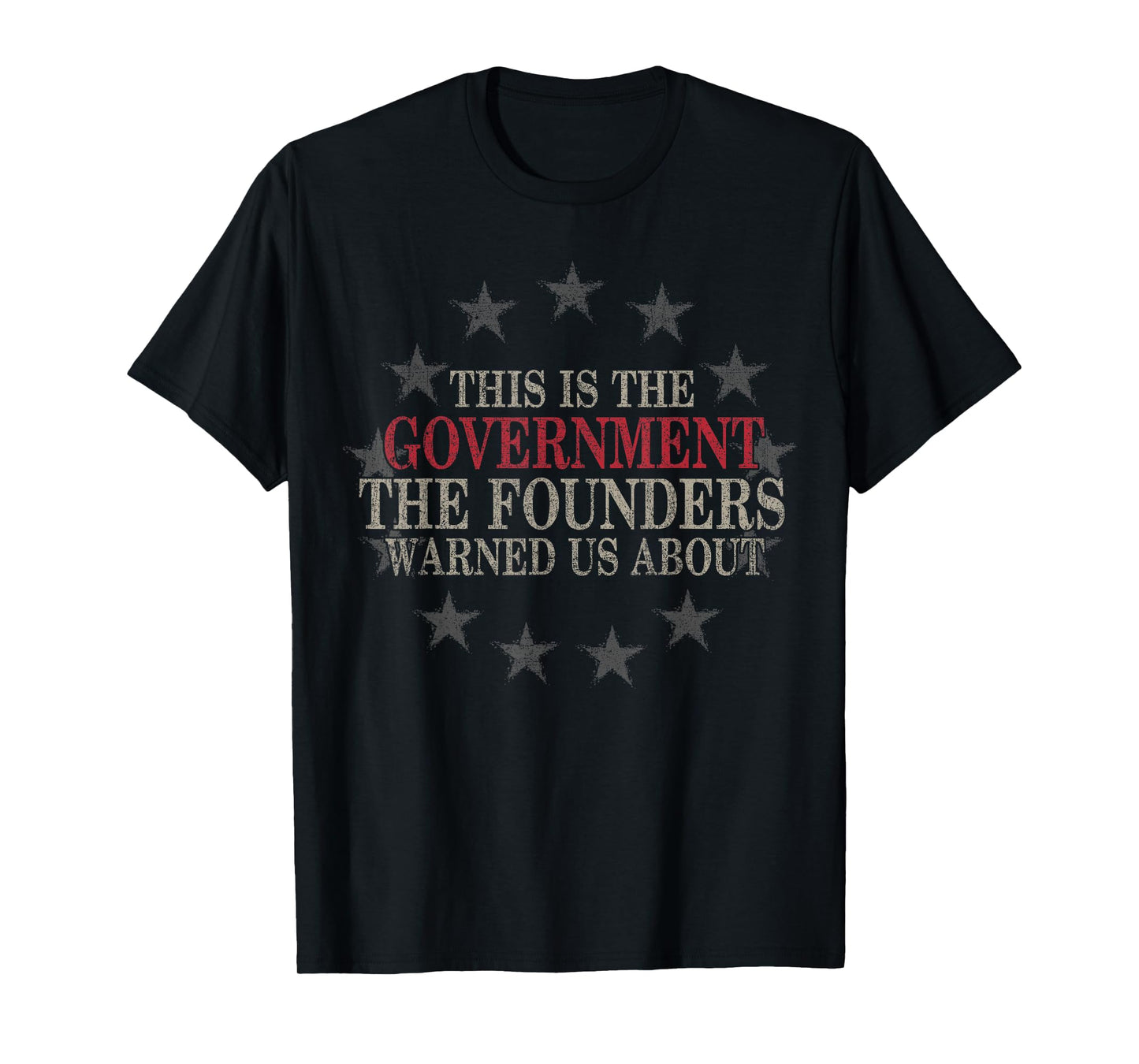 This Is The Government The Founders Warned Us About T-Shirt