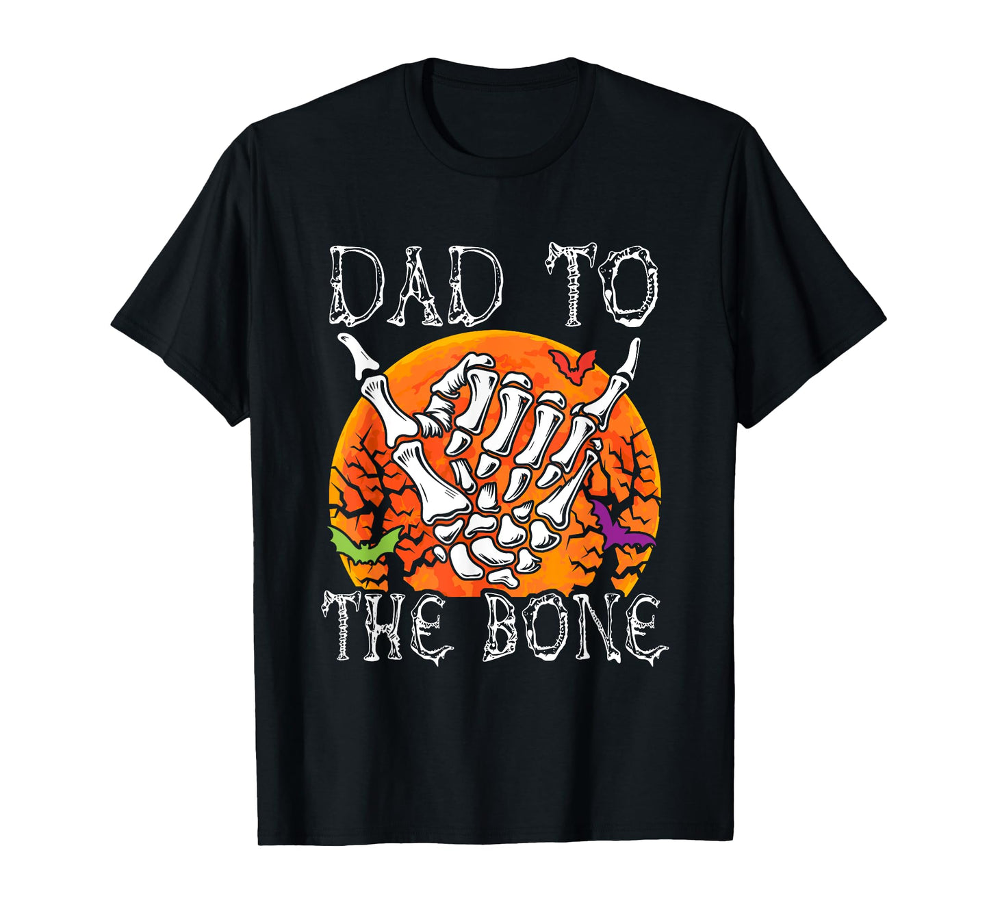 Dad To Bone Halloween Moon Costume Skeleton Hand Lover T-Shirt