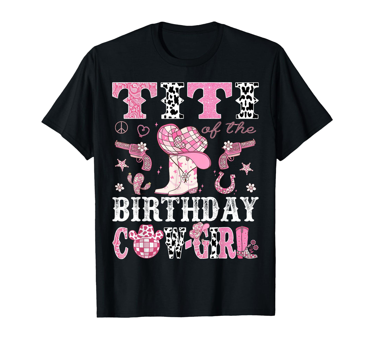 Titi Of The Birthday Cow-Girl Pink Disco Rodeo Western T-Shirt
