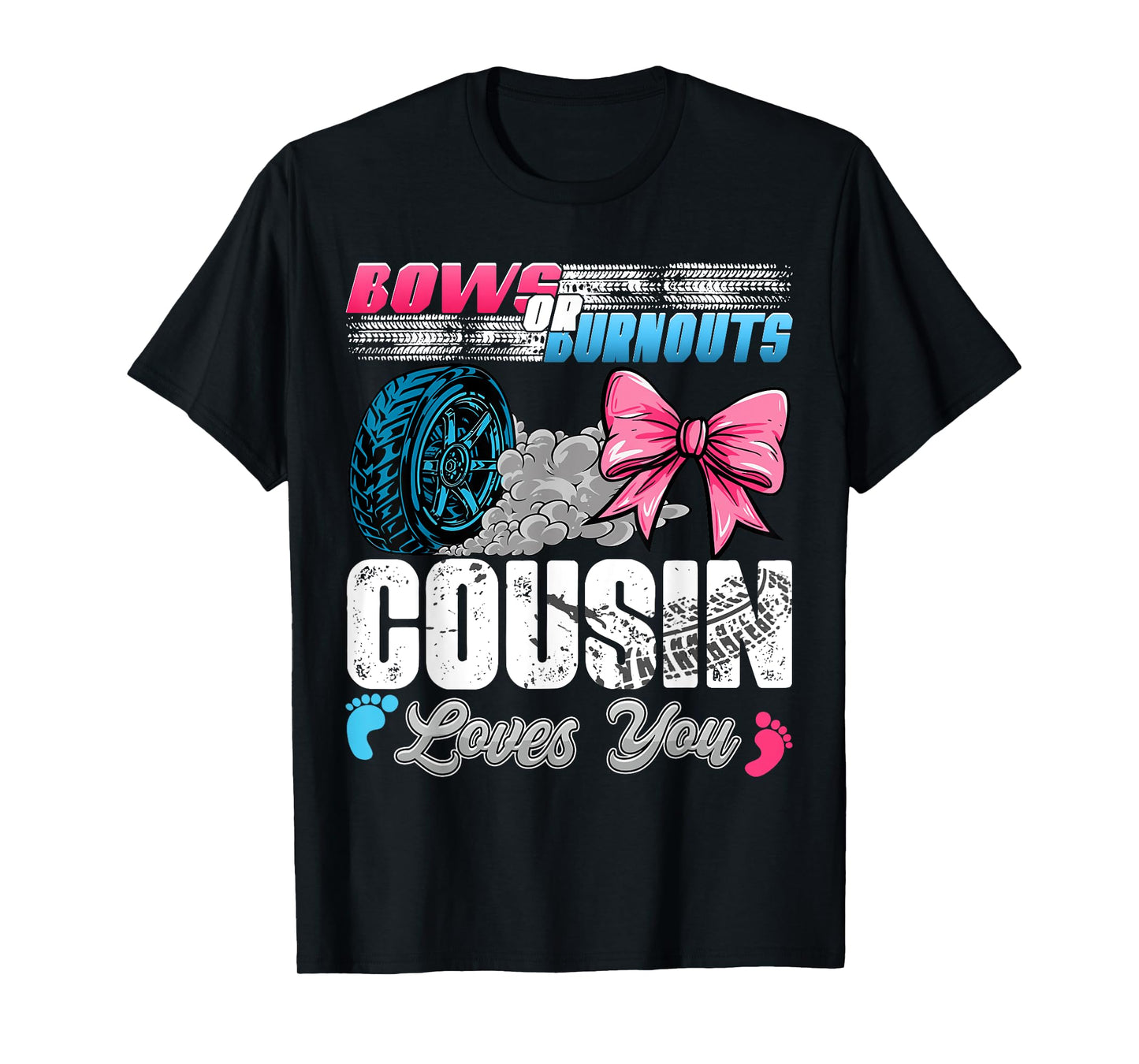 Burnouts or Bows Cousin Loves You Gender Reveal Party T-Shirt