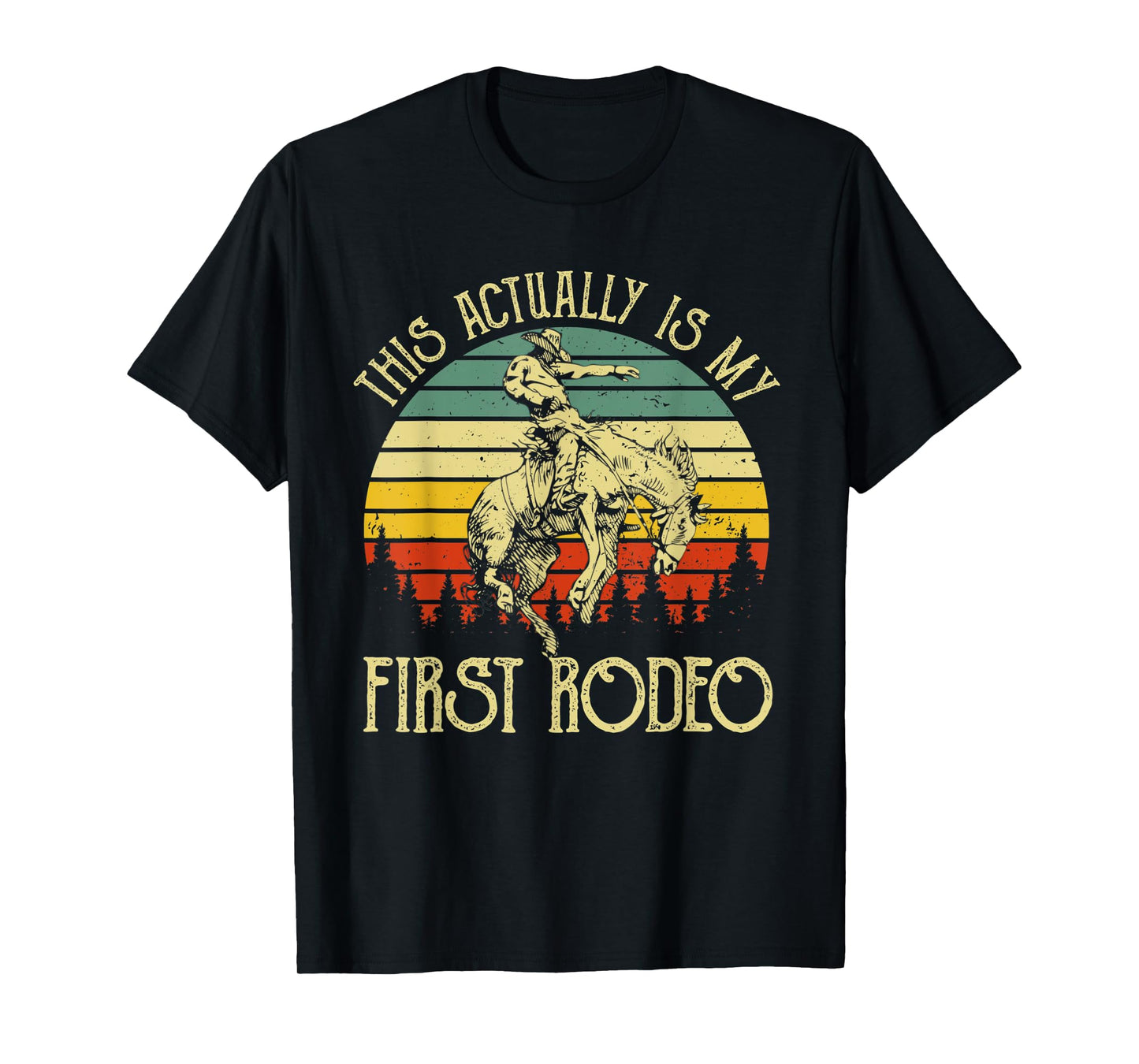 This Actually Is My First Rodeo Vintage Cowboy Horse Ride T-Shirt