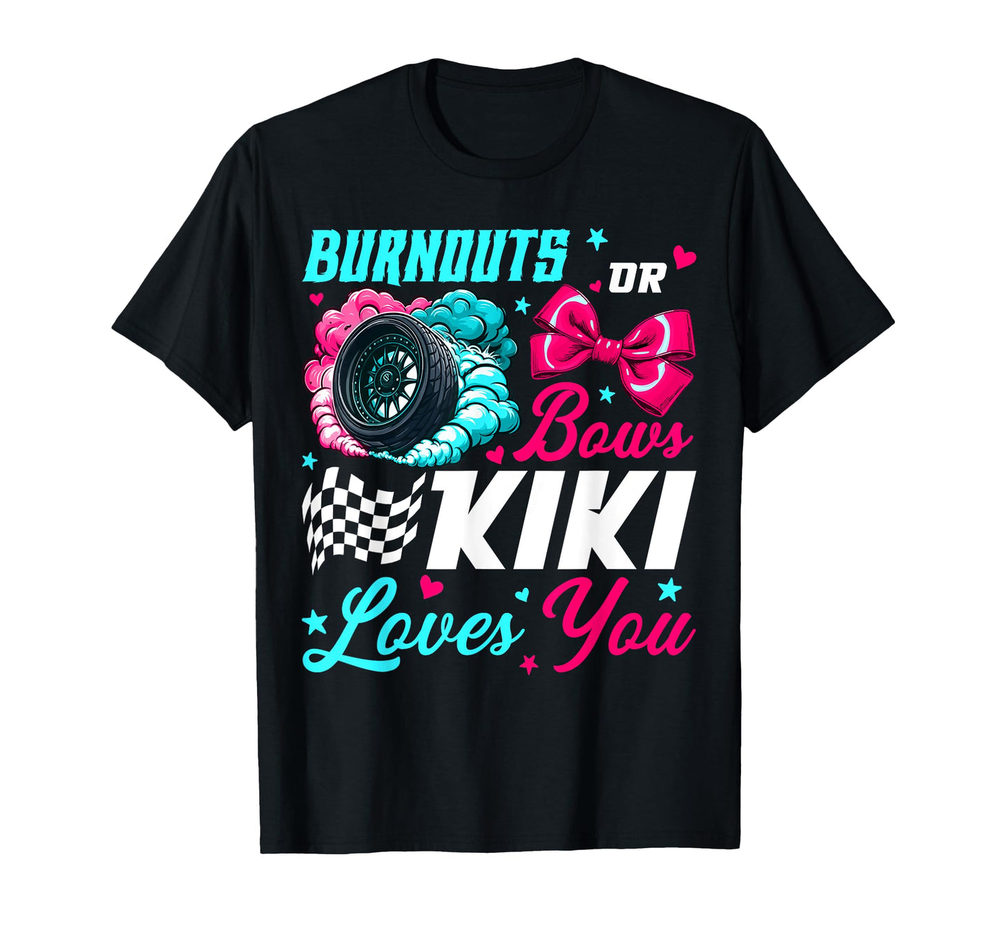Burnouts or Bows Kiki Loves You Baby Gender Reveal Party T-Shirt