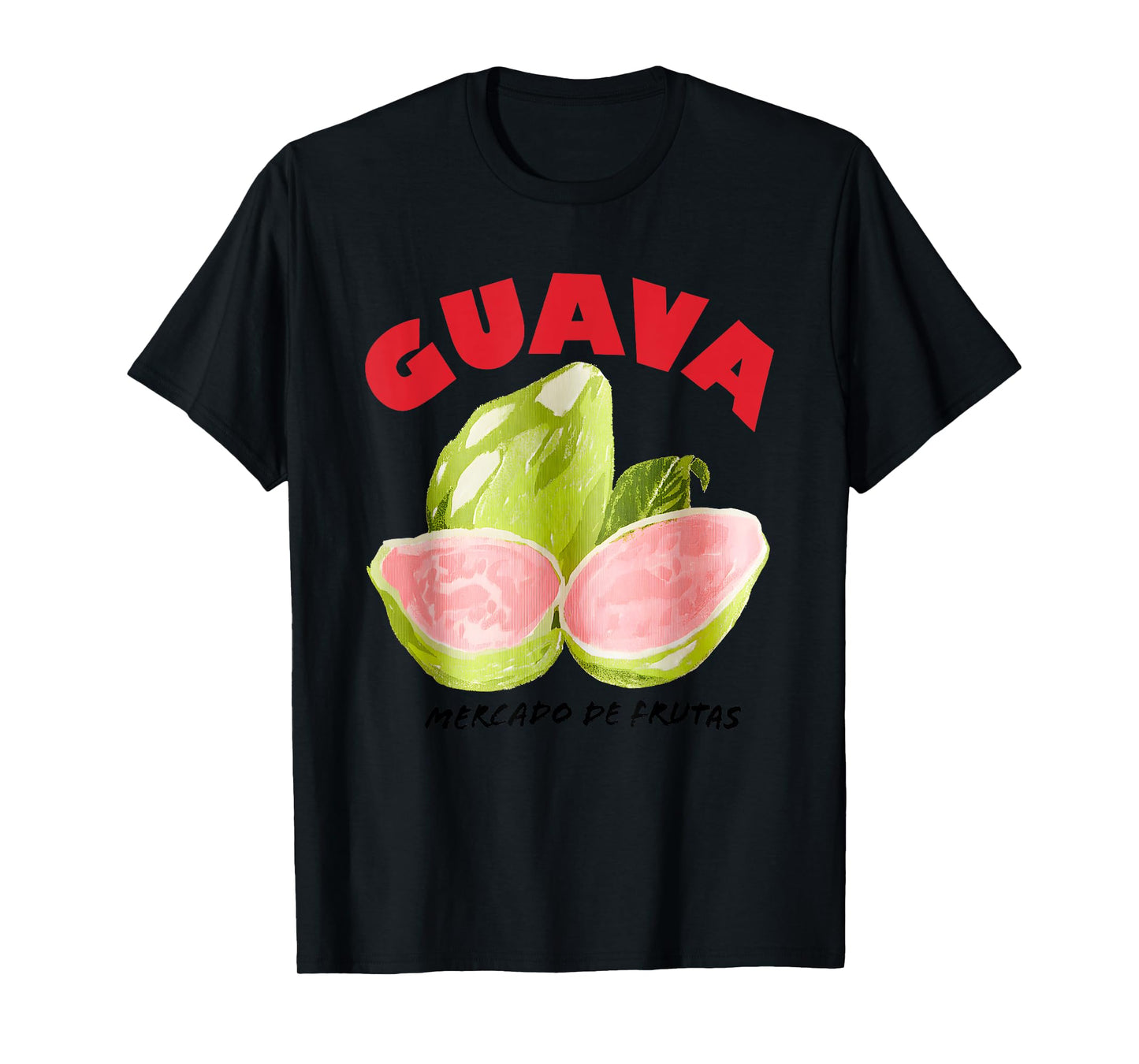 Guava Mercado De Frutas Funny For Men Women T-Shirt