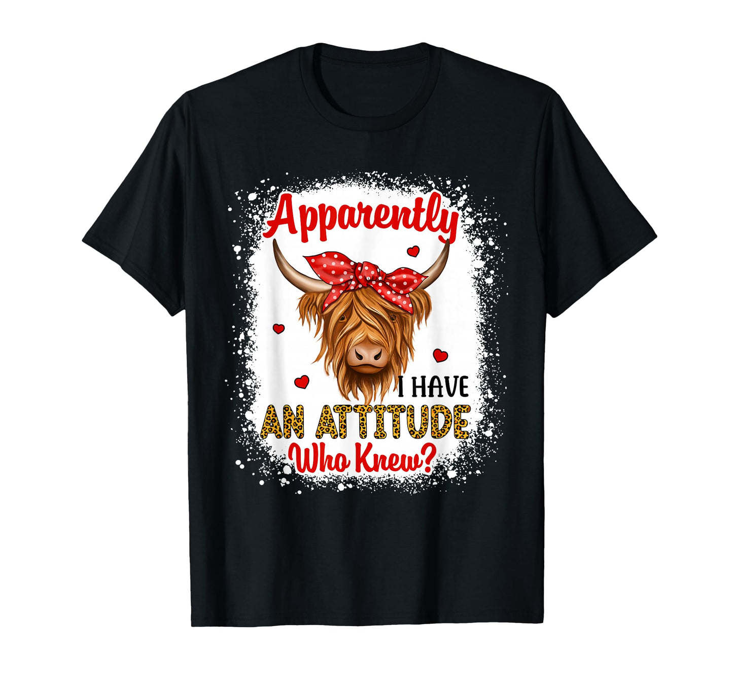 Bleached Highland Cow Apparently I Have An Attitude Who Knew T-Shirt