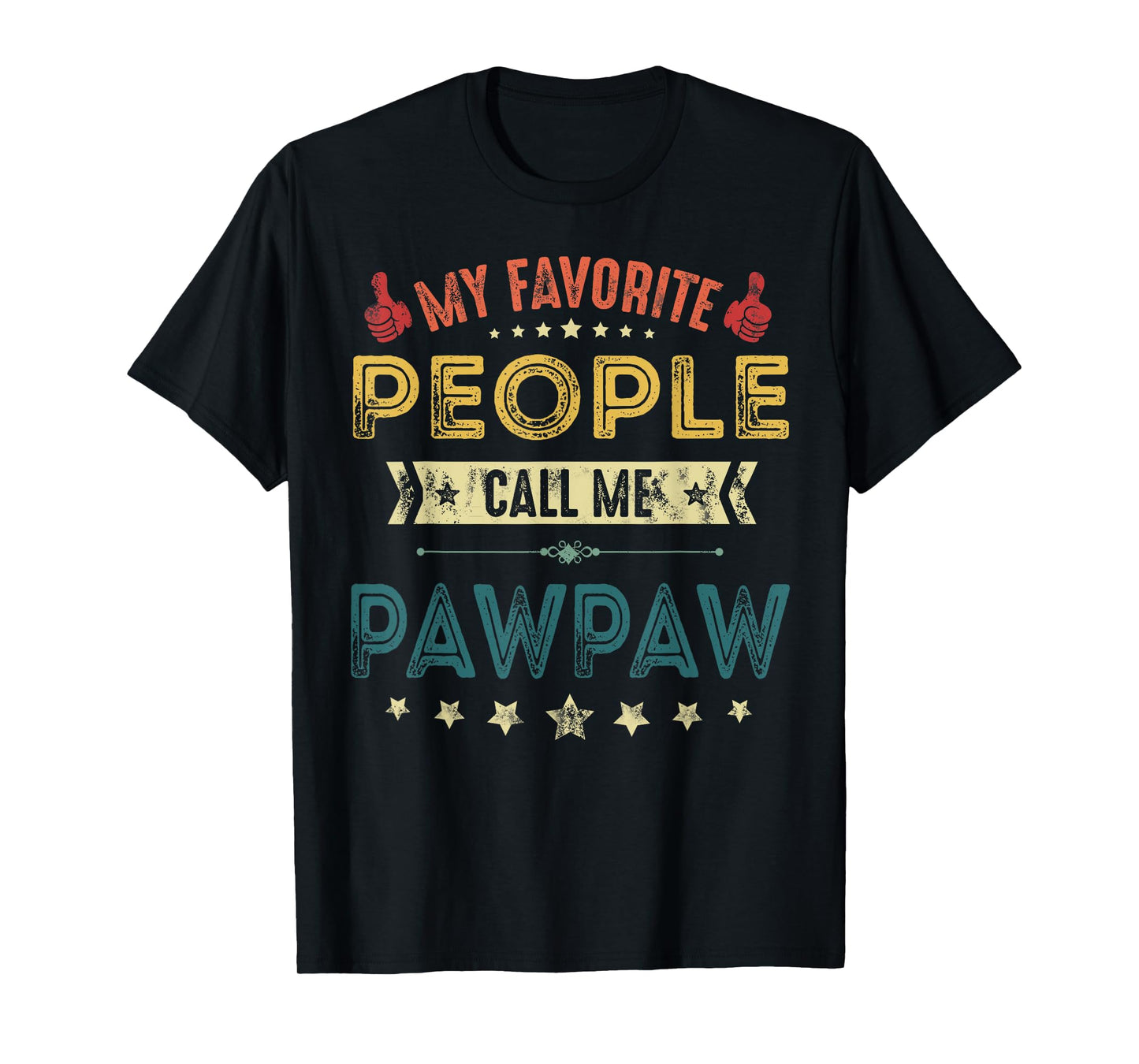 My Favorite People Call Me Pawpaw Father T-Shirt