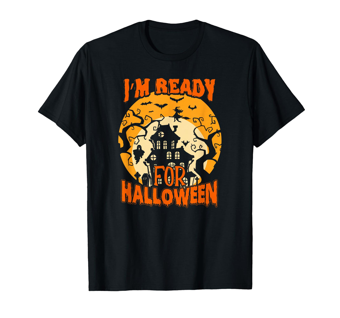 Cute Halloween Decor I'm Ready for Halloween T-Shirt