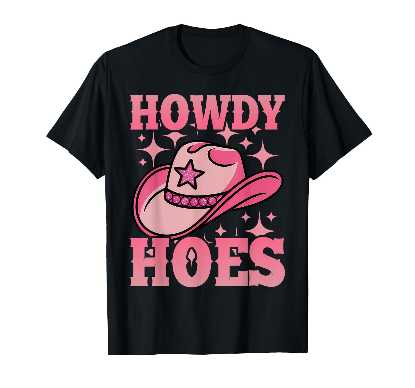 Western Cowgirl Howdy Hoes Rodeo Pink Cowboy Hat T-Shirt