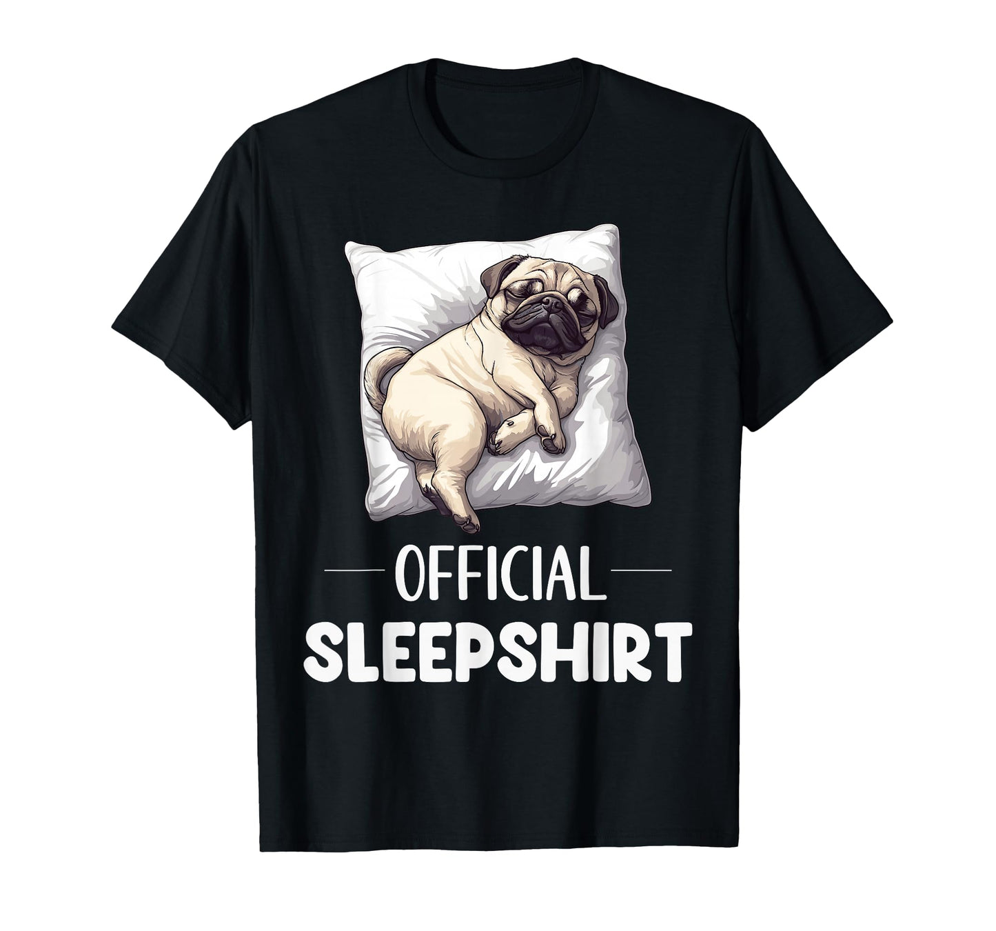 Official Pug Sleepshirt Funny Dog Lover Nightgown Sleepwear T-Shirt