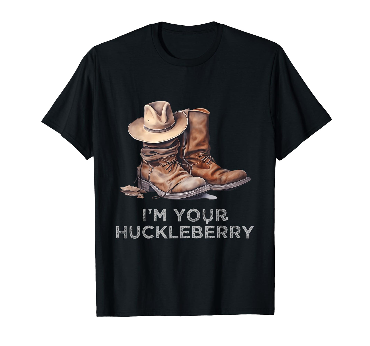 I'm Your Huckleberry T-Shirt