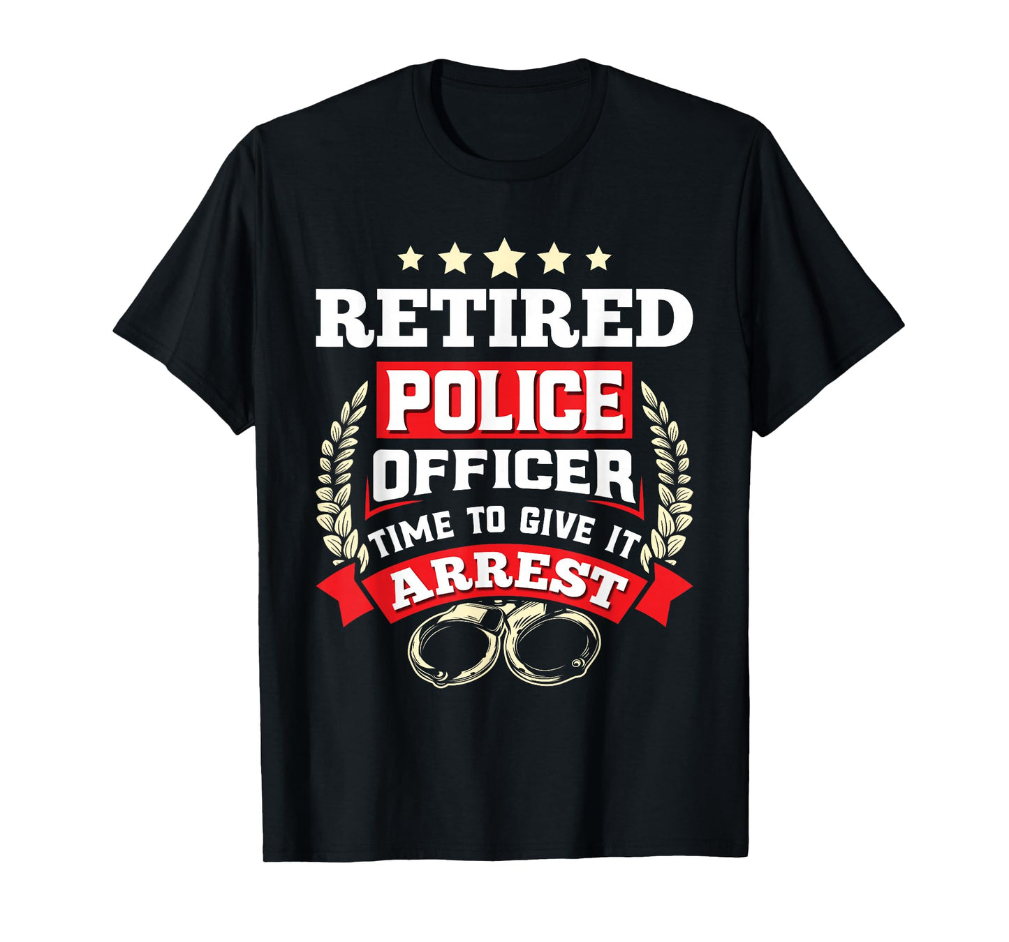 Retirement Retired Police Officer Retiring Policeman T-Shirt