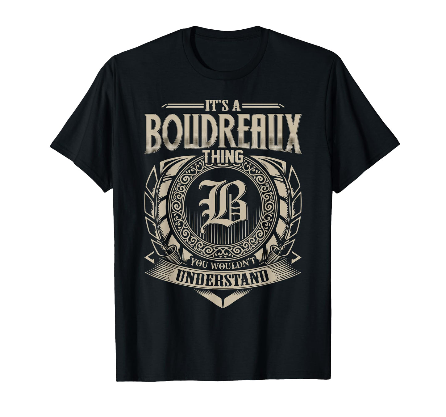 It's A BOUDREAUX Thing You Wouldn't Understand Name Vintage T-Shirt