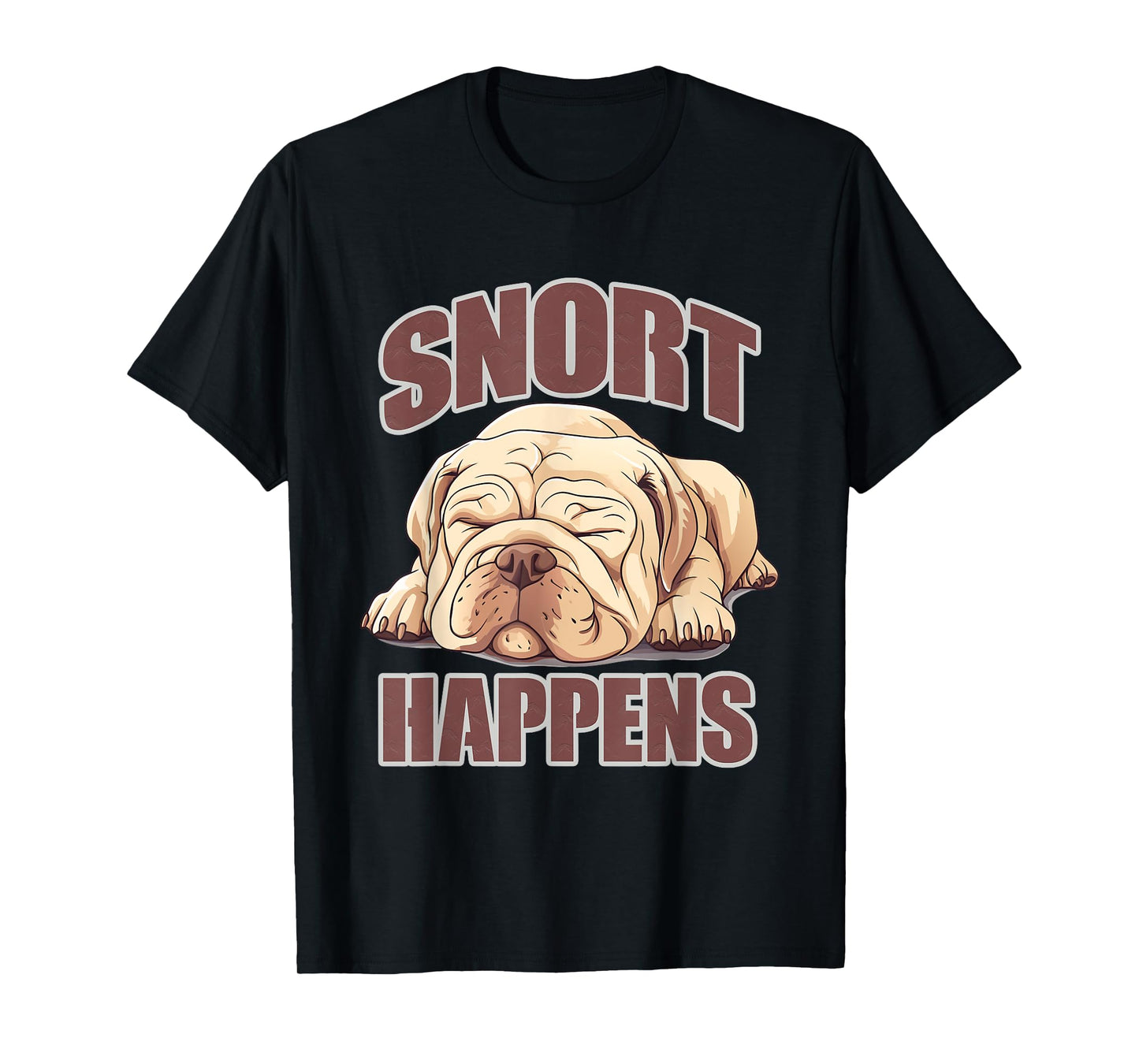 SNORT HAPPENS T-Shirt
