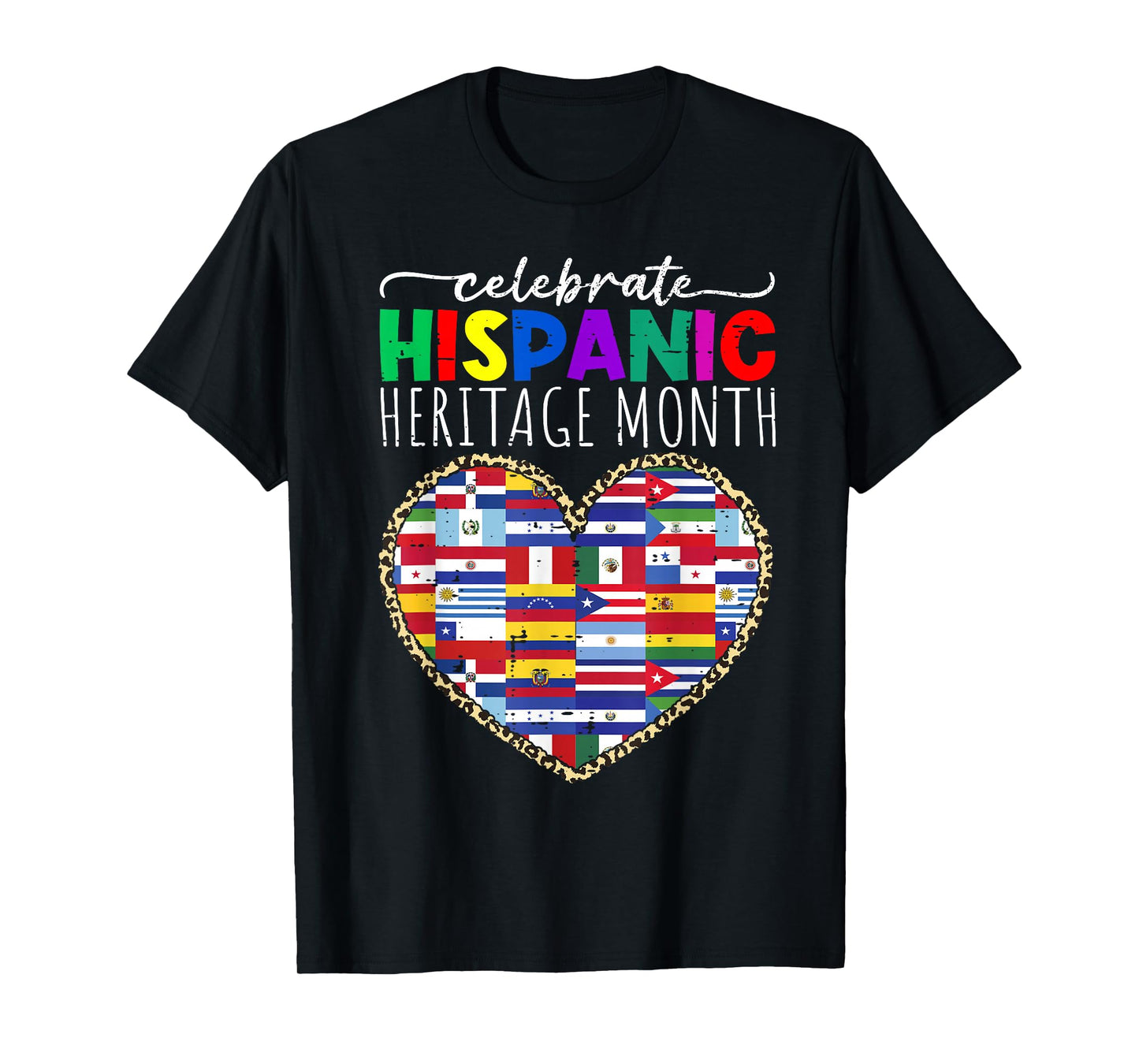 Celebrate Hispanic Heritage Month Celebration Latin Flags T-Shirt