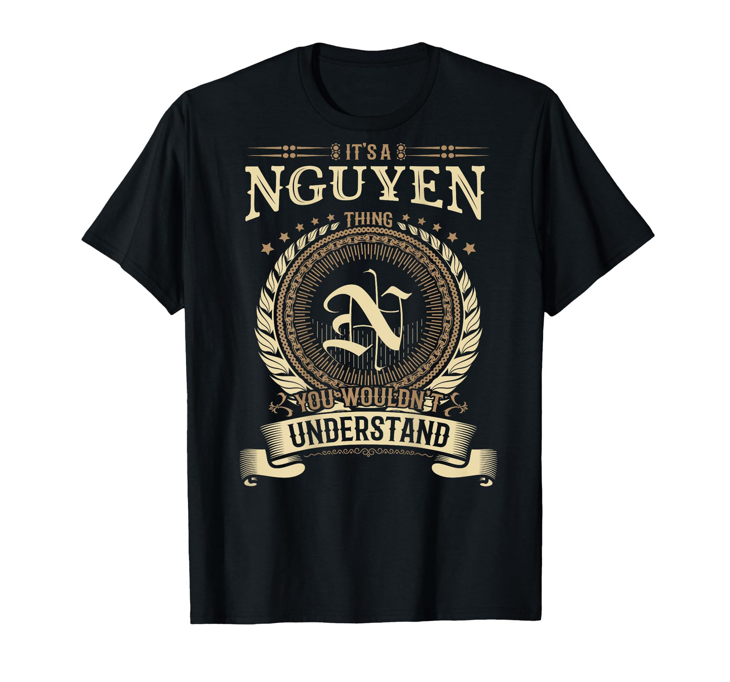 Nguyen Thing You Wouldn't Understand Family BACKPRINT T-Shirt