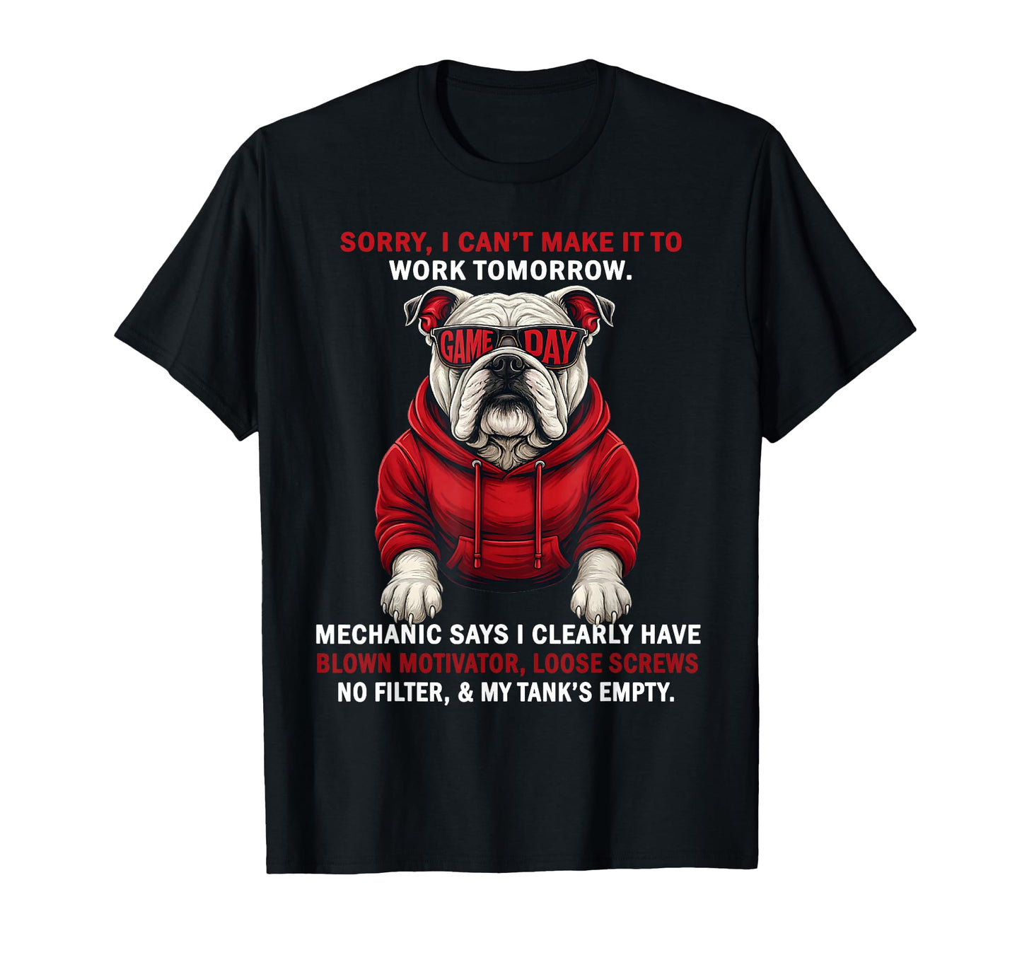 Sorry I Can't Make It to Work Tomorrow Mechanic Says I Clear T-Shirt