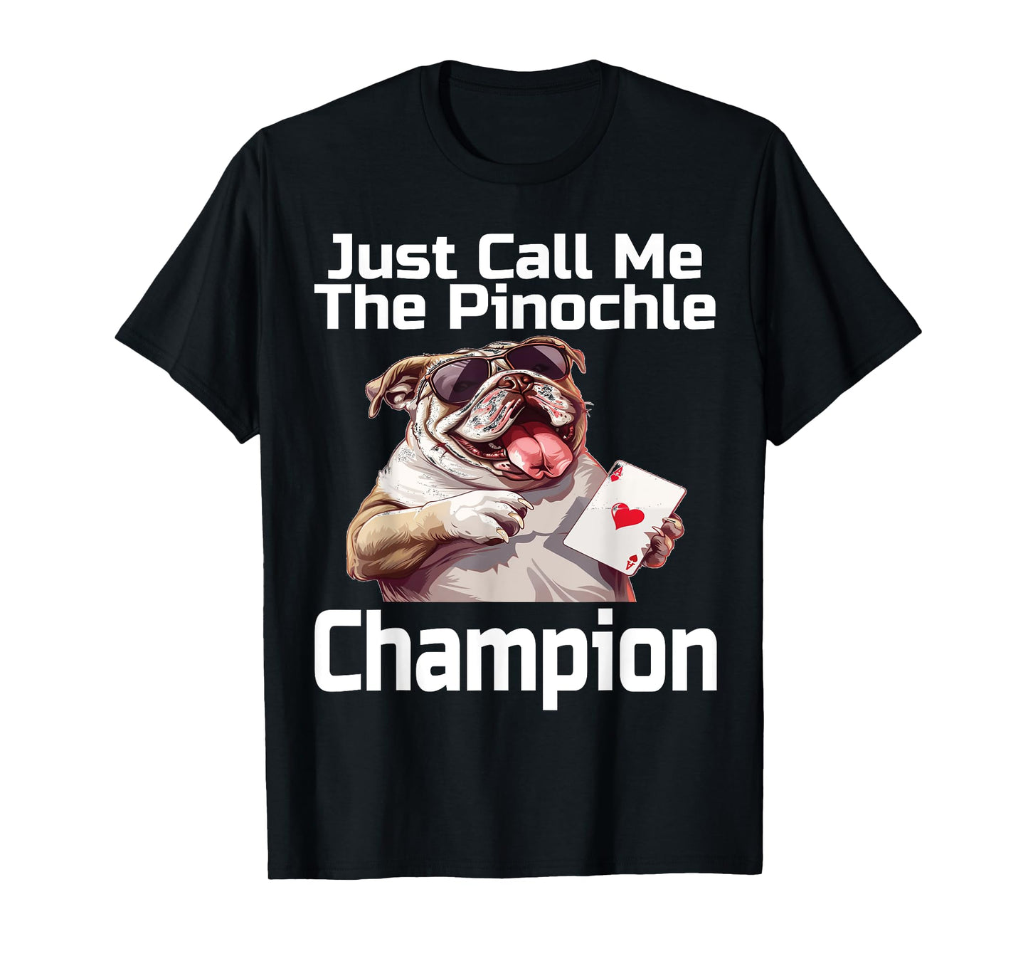 Just Call Me The Pinochle Champion Funny Card Game Player T-Shirt