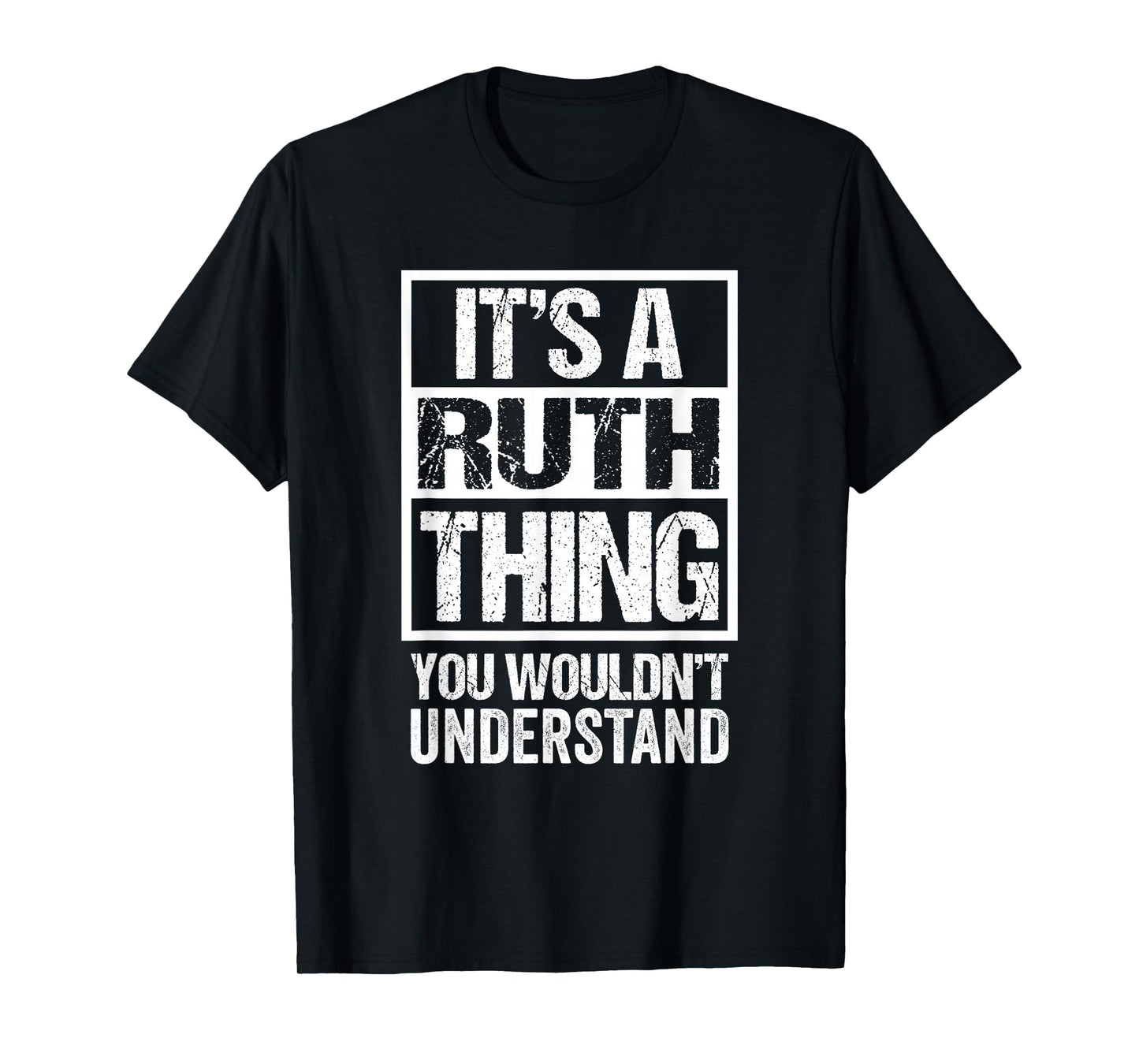 It's A Ruth Thing You Wouldn't Understand First Name T-Shirt