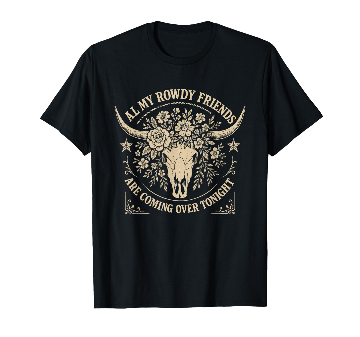 All My Rowdy Friends Are Coming Over Tonight Western Graphic T-Shirt