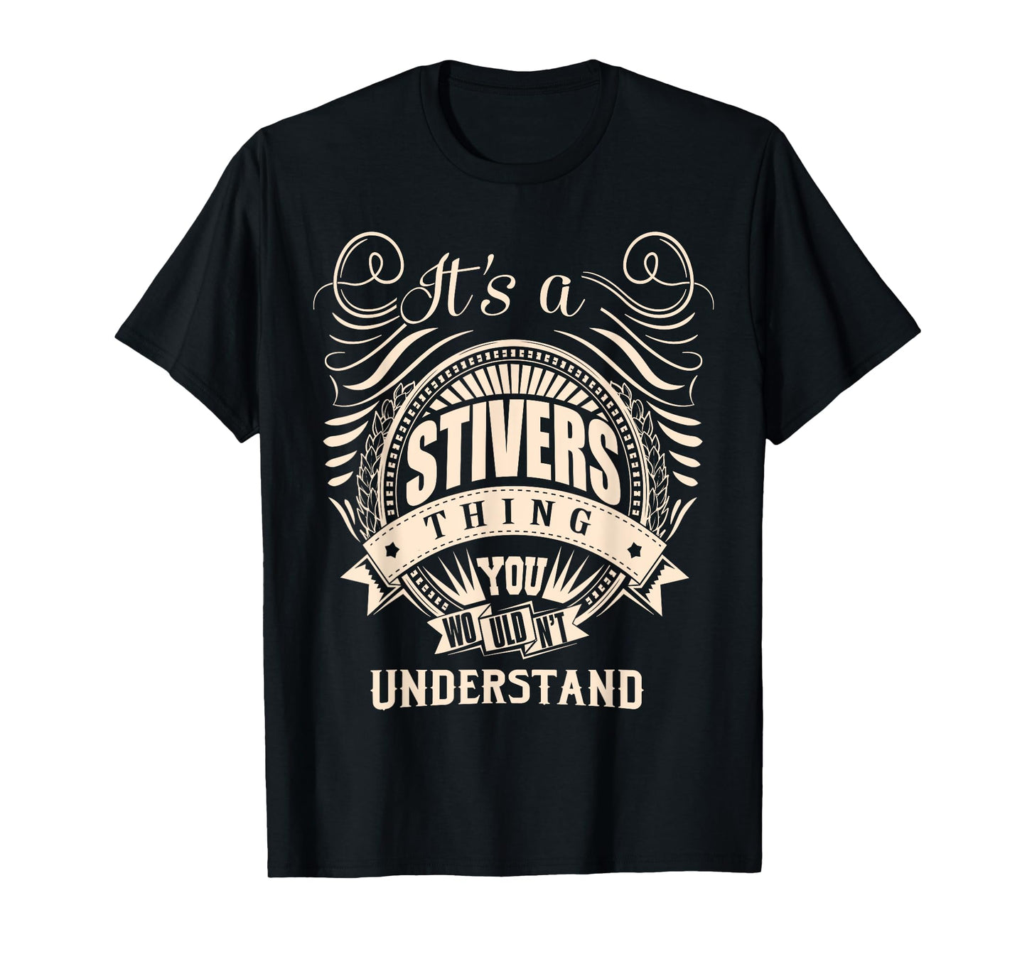 It's a STIVERS thing you wouldn't understand Gifts T-Shirt