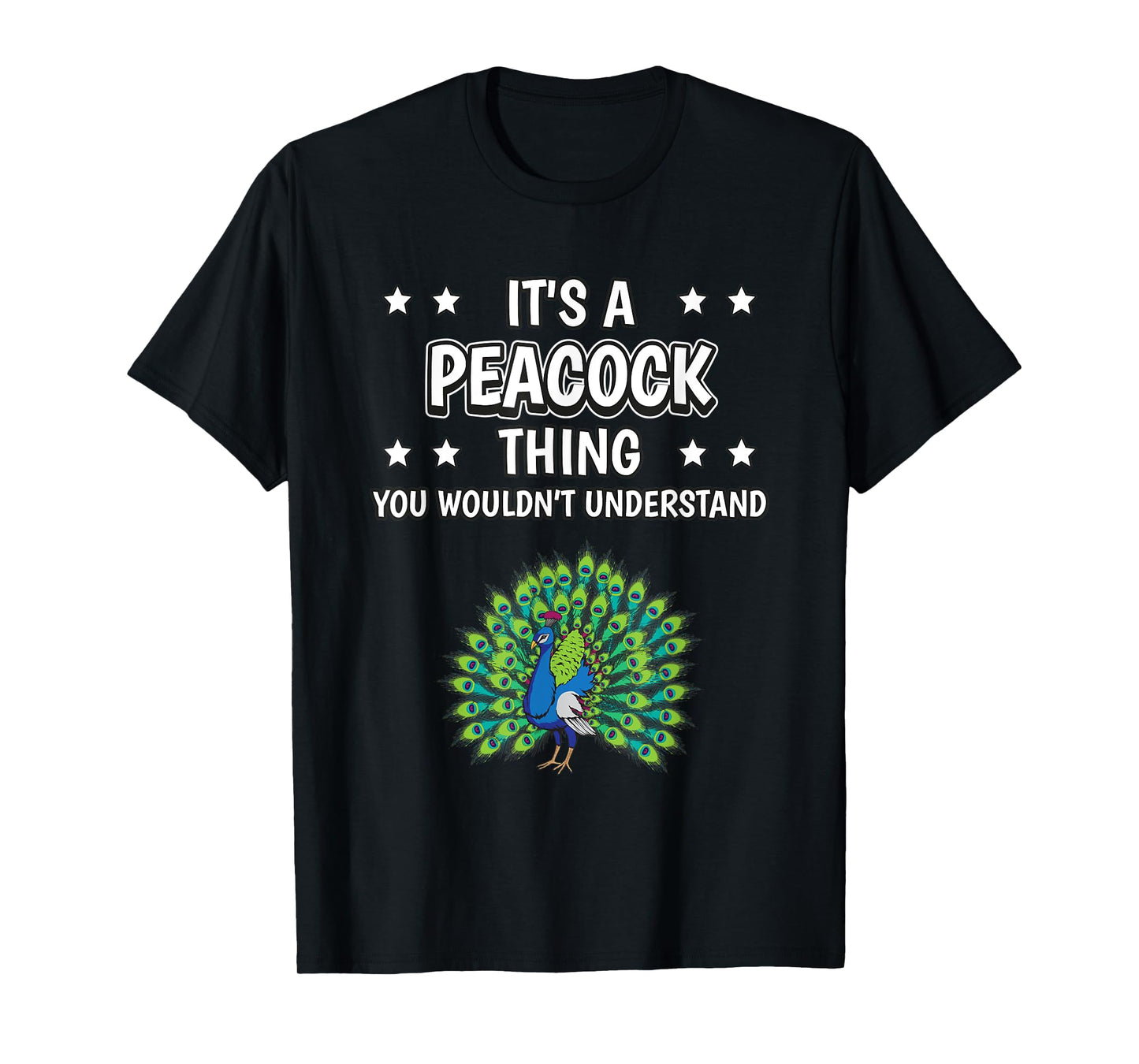 It's a Peacock Thing Funny Quote Bird Peacocks T-Shirt