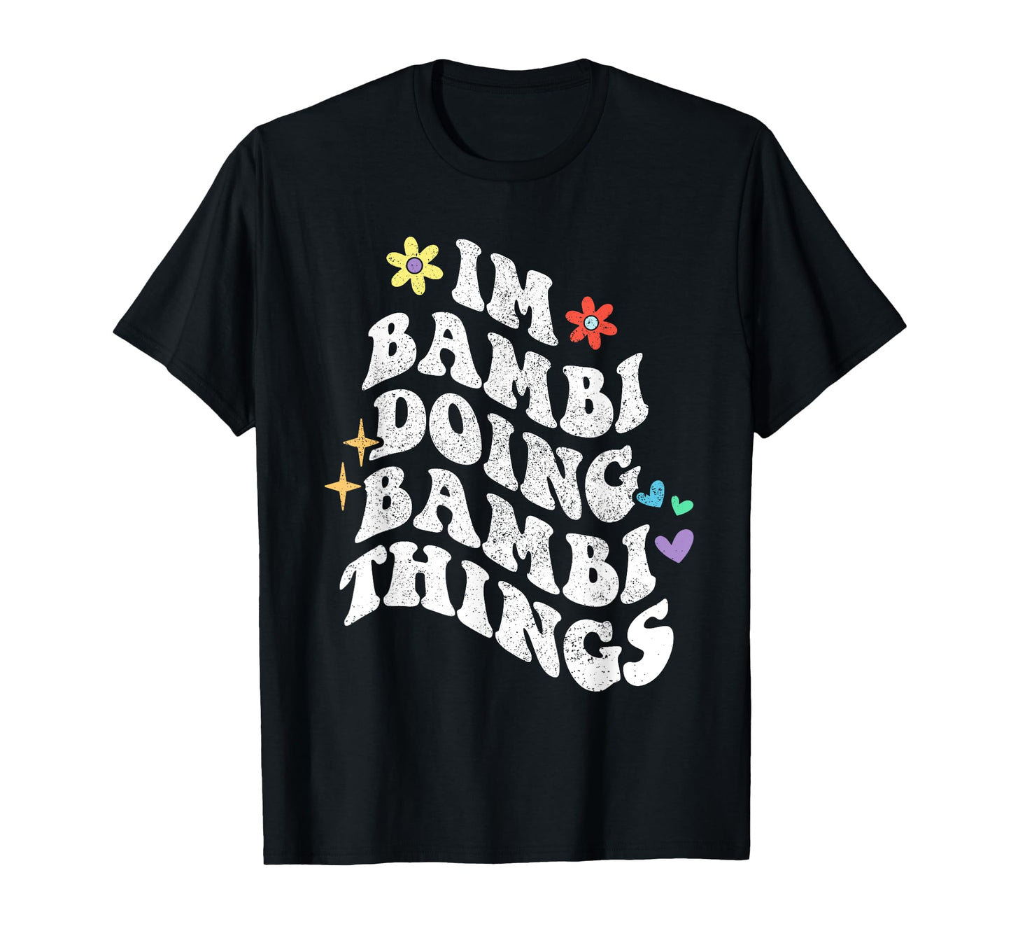 Retro Groovy Im Bambi Doing Bambi Things Funny Mother's Day T-Shirt