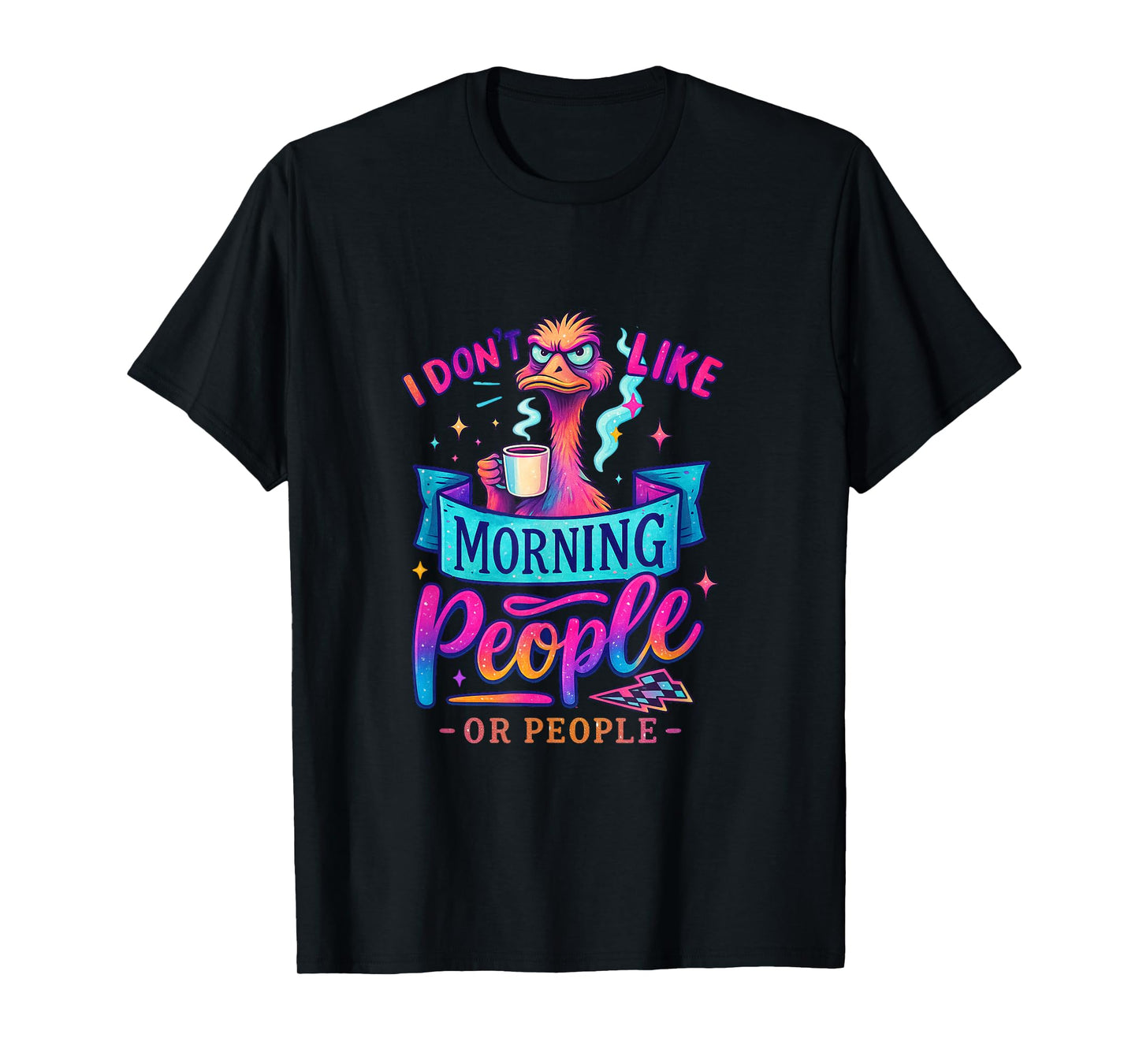 I Don't Like Morning People Animals Home Mom Funny Gift Gag T-Shirt