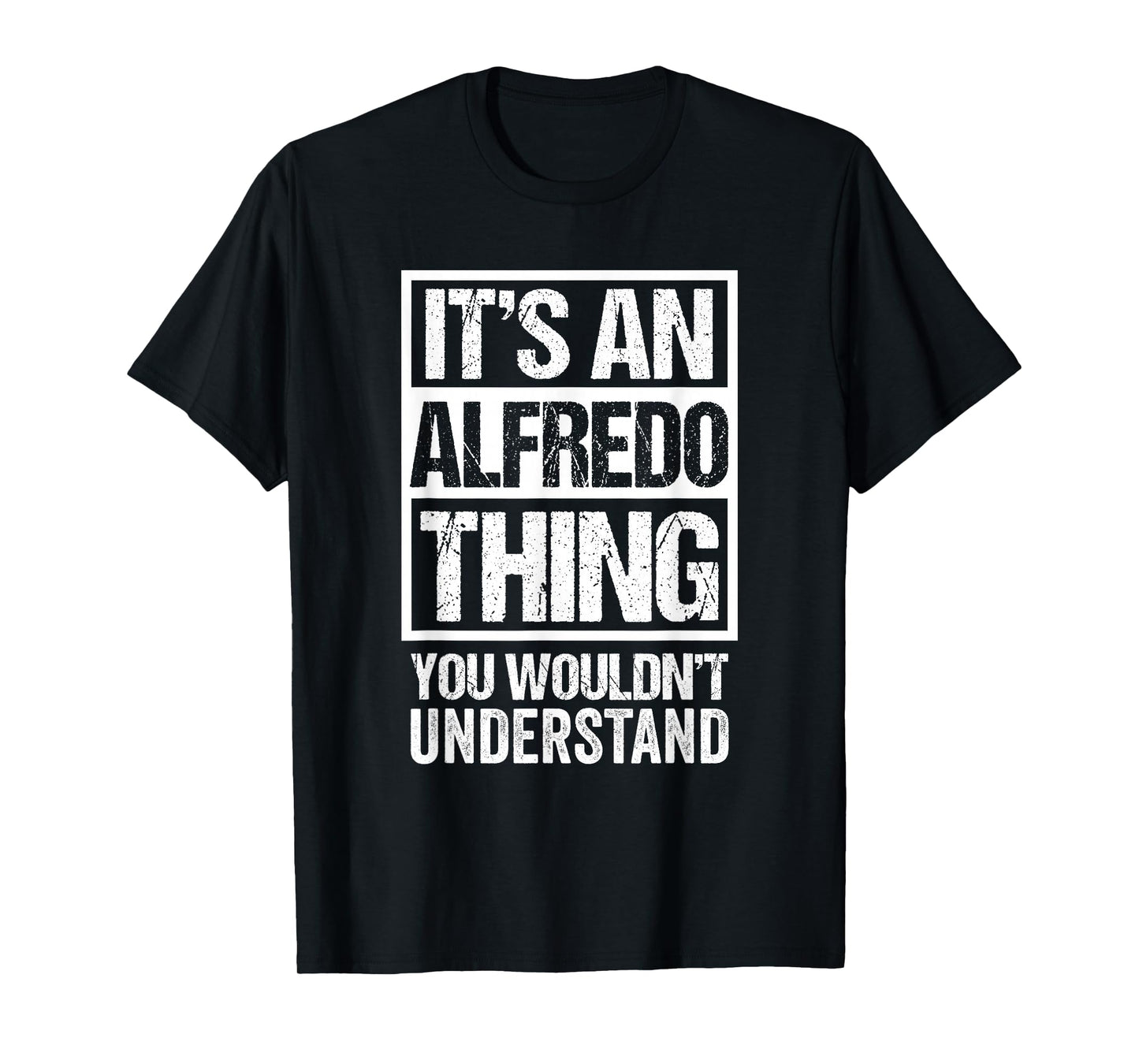 It's An Alfredo Thing You Wouldn't Understand T-Shirt
