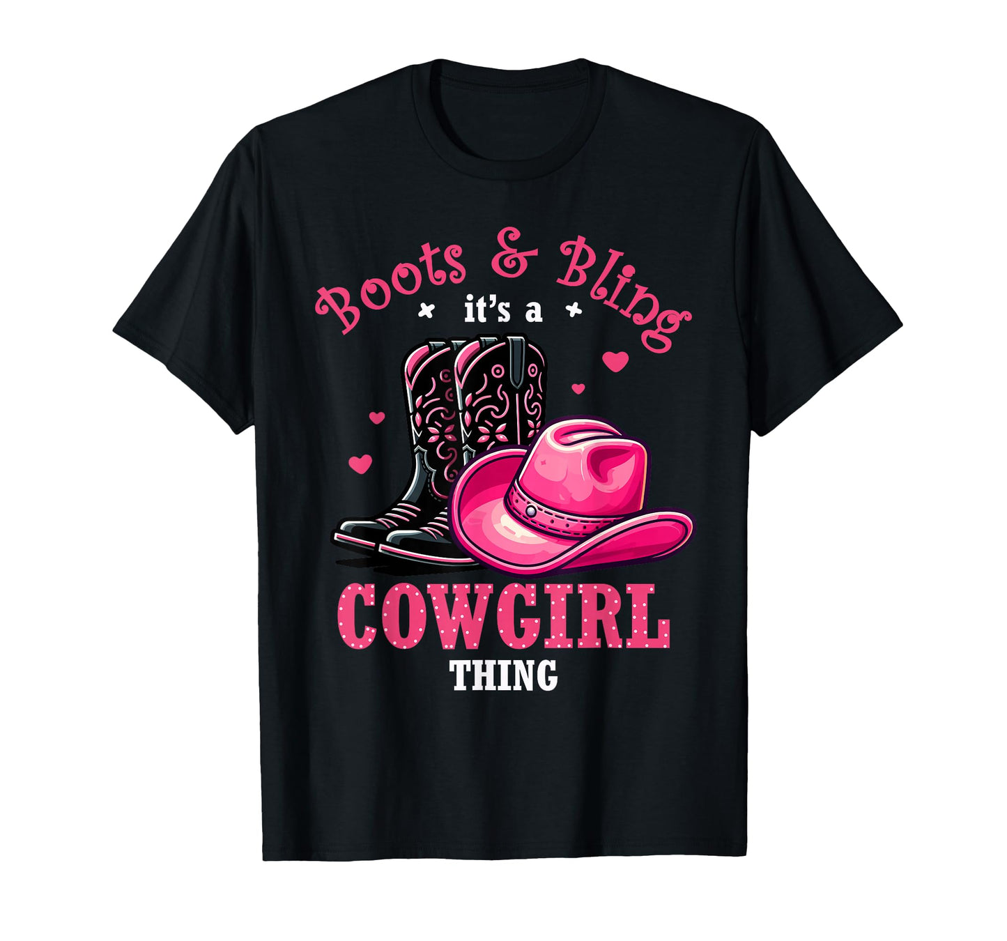 Boots And Bling Its a Cowgirl Thing Western Country Life T-Shirt