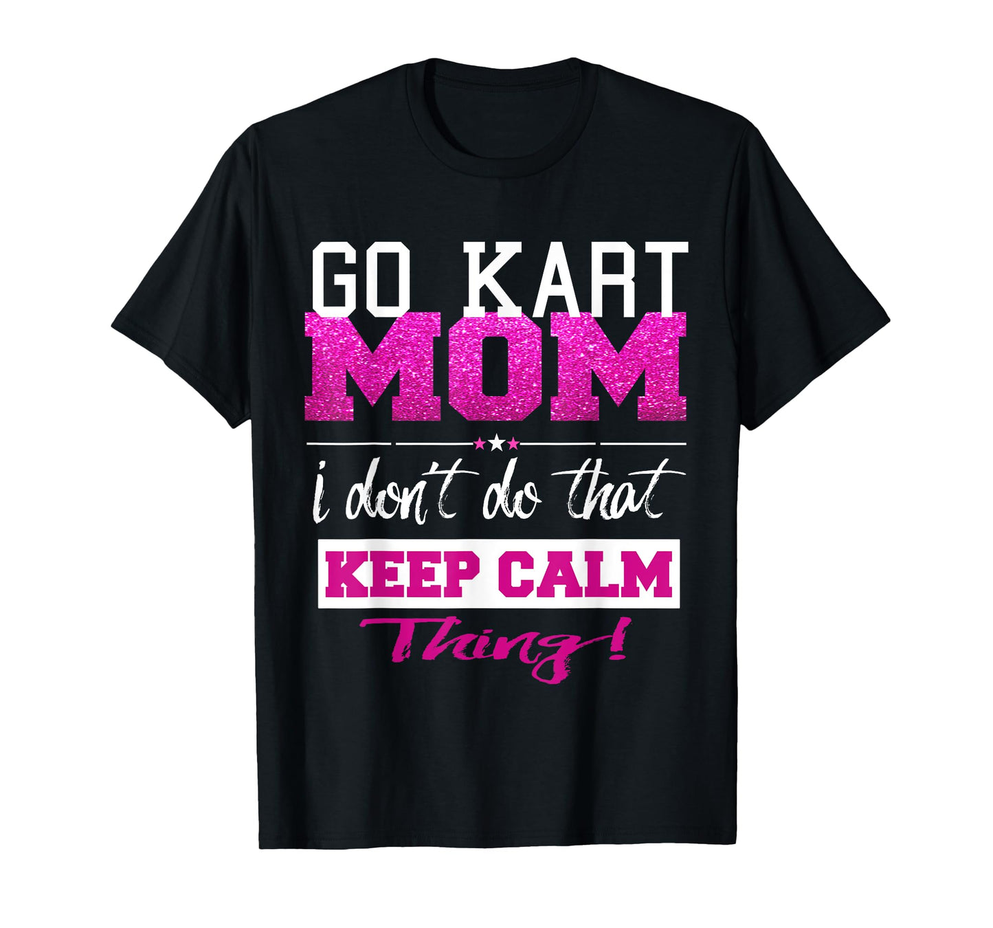 Funny Go Kart Mom T Shirt Best Mother TShirt