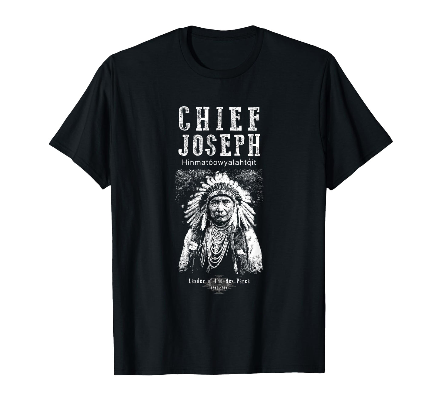 Chief Joseph-Nez Perce leader-Native American-Indian-History T-Shirt