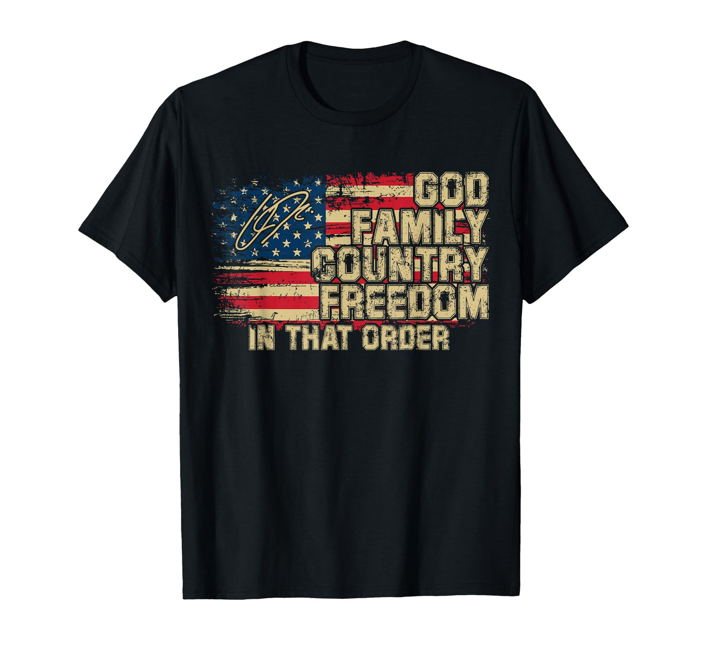 God Family Country Freedom in That Order for Supporters T-Shirt