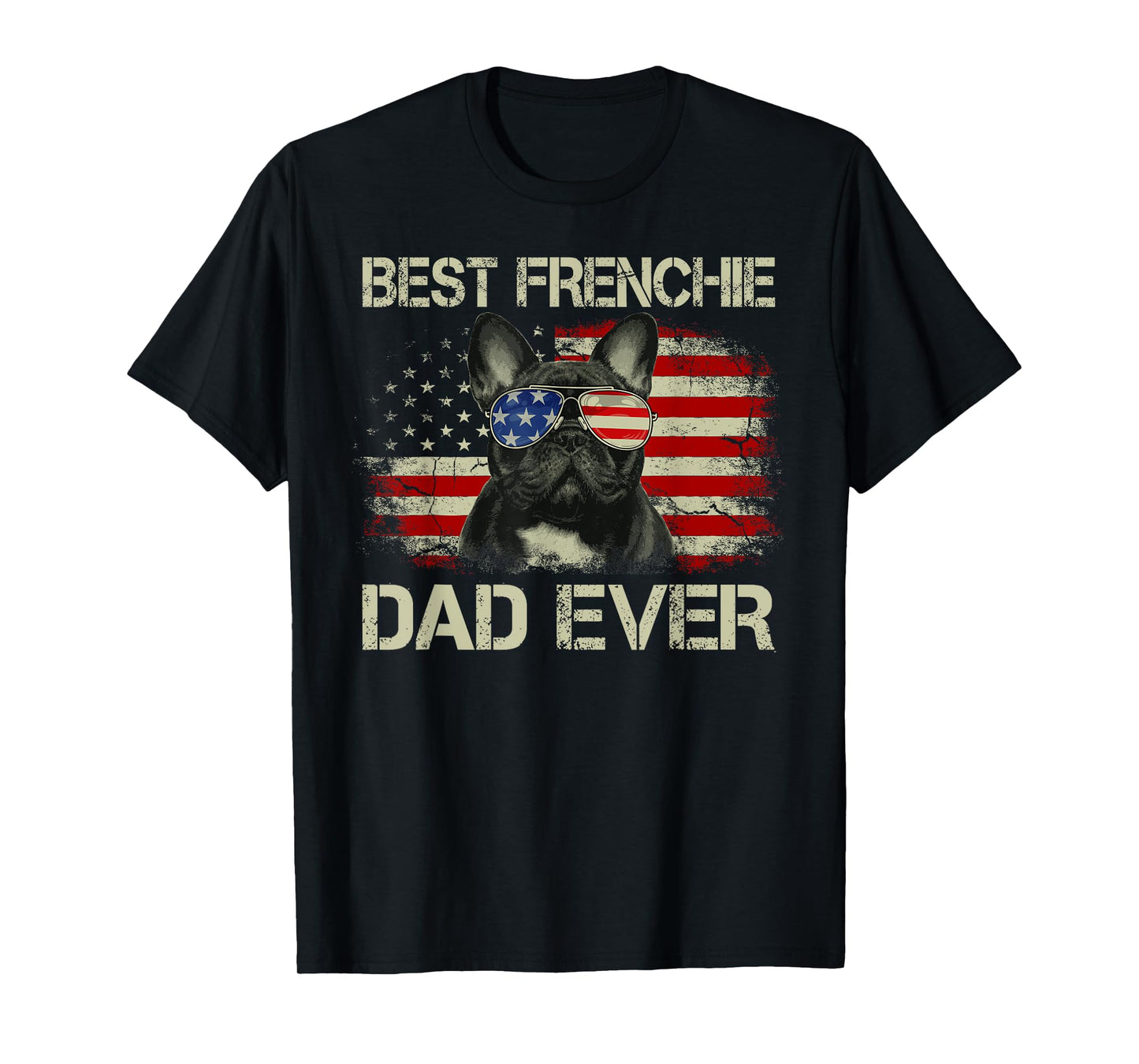 Best Frenchie Dad Ever Bulldog American Flag Gift T-Shirt for Men