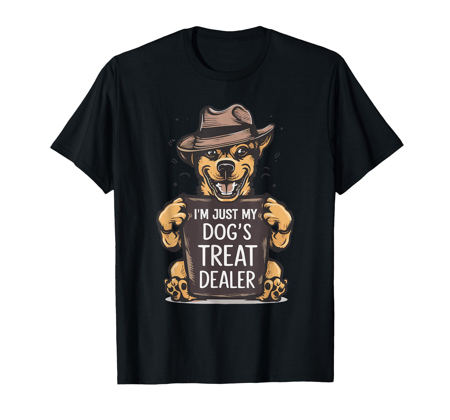 I'm Just My Dog's Treat Dealer funny Quote Saying Dog Lovers Men Women T-Shirt