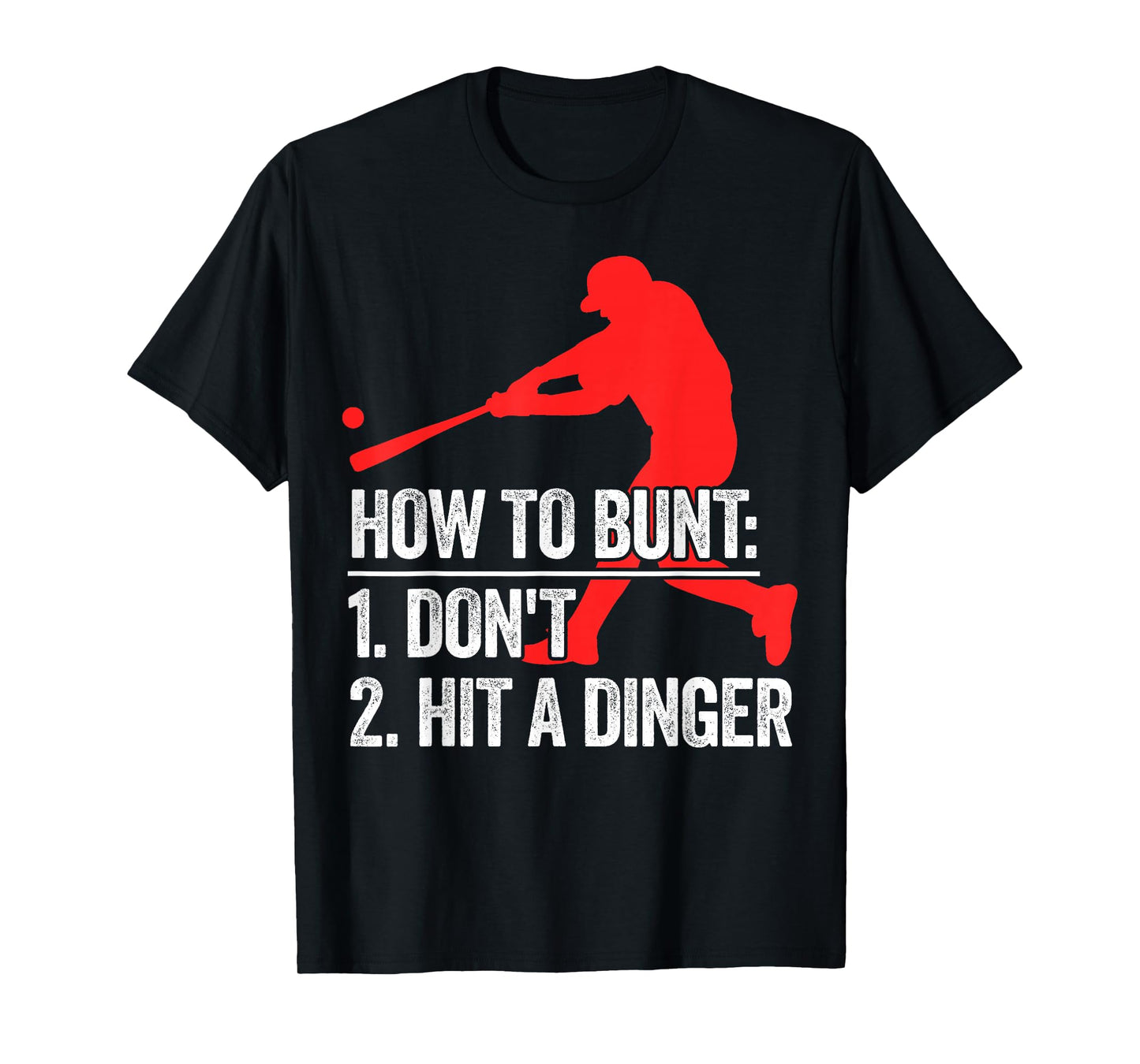 How To Bunt Don't Hit A Dinger T-Shirt
