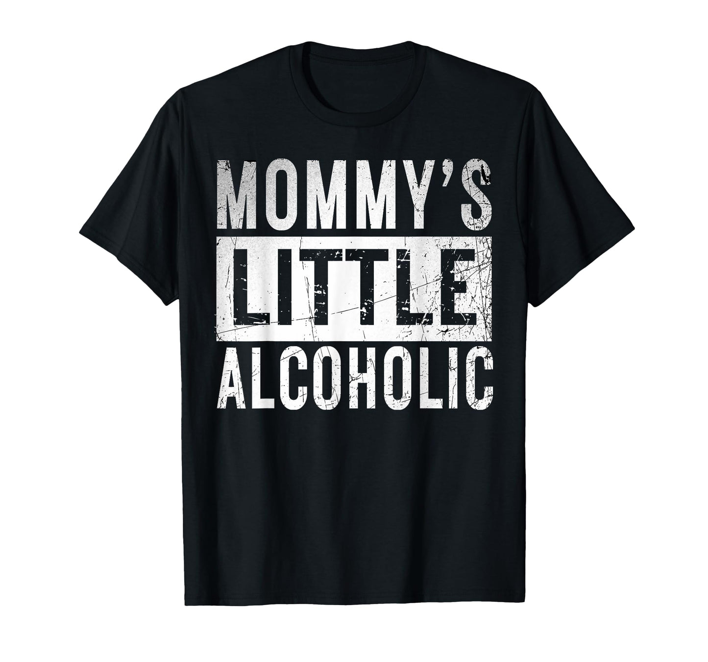 Mommy's little alcoholic Funny edgy Alcoholism Mom Humor T-Shirt