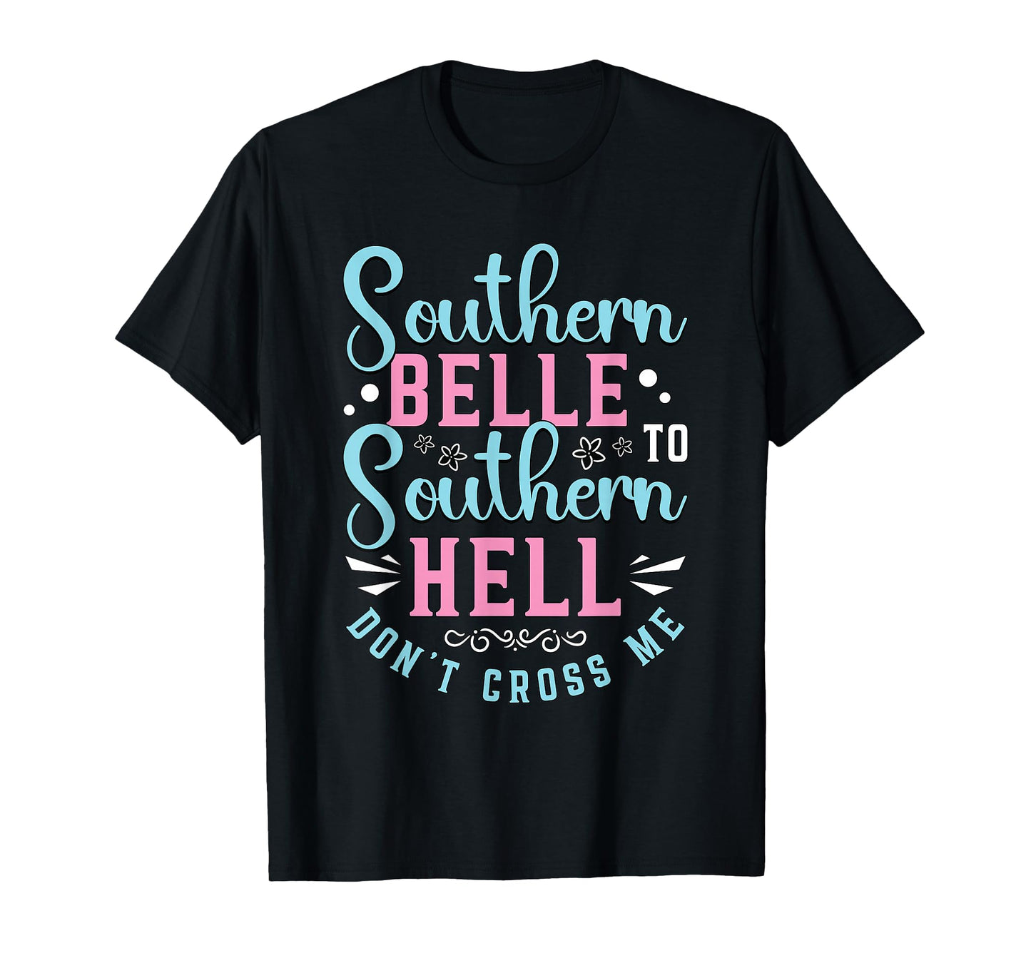 Southern Belle To Southern Sweet Tea Lover Southern Belle T-Shirt