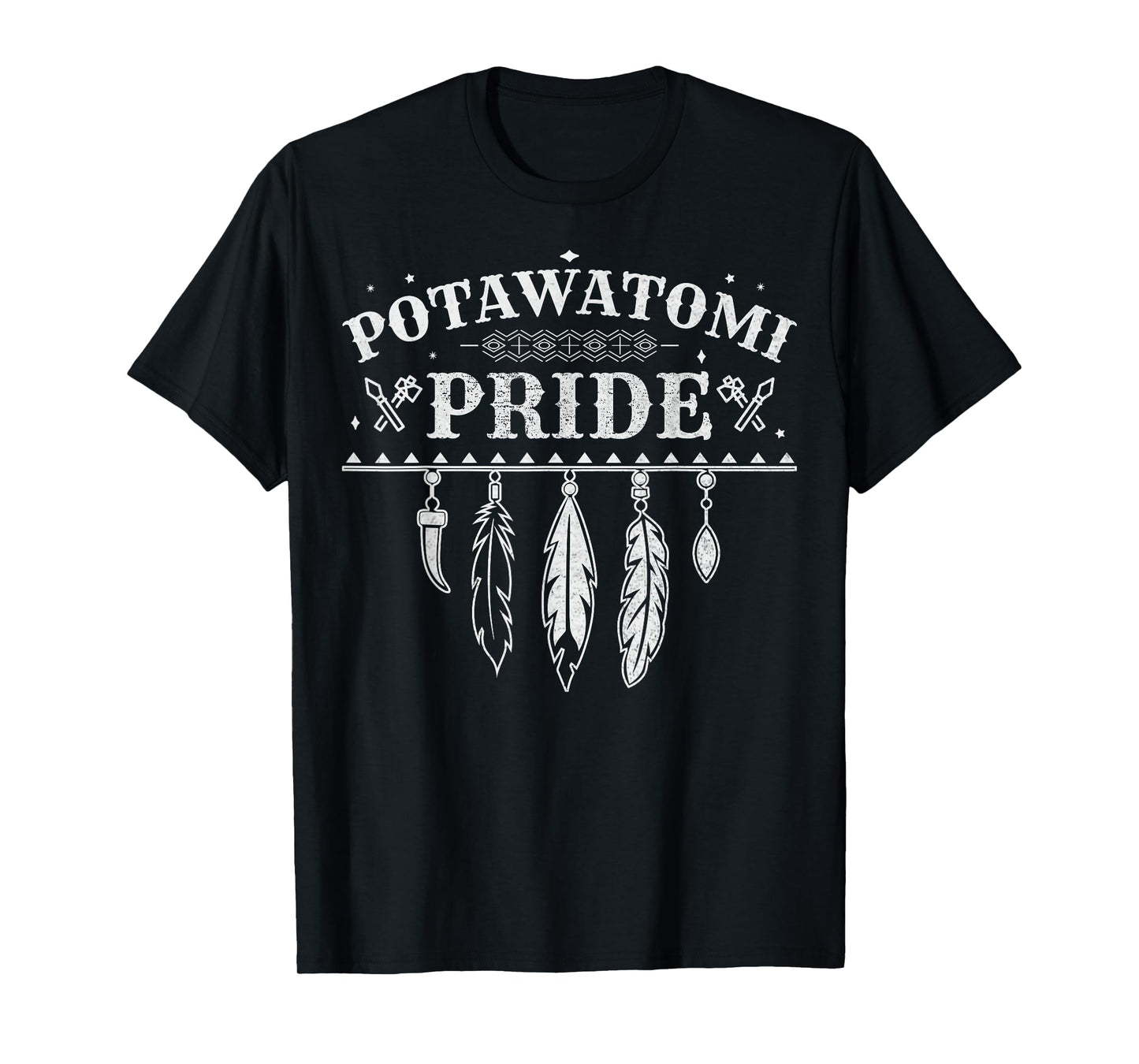 Native American Pride Quote for a Proud Potawatomi T-Shirt