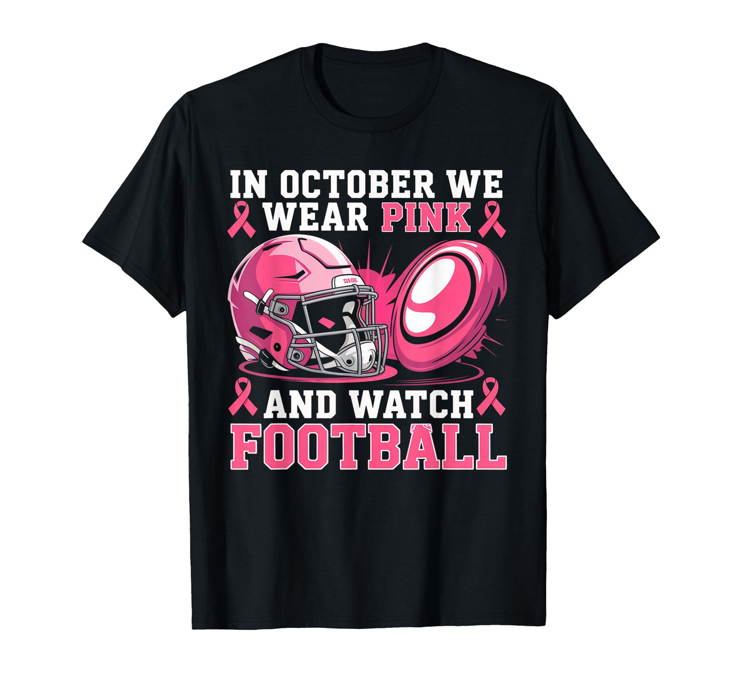 In October We Wear Pink Football Breast Cancer Awareness T-Shirt