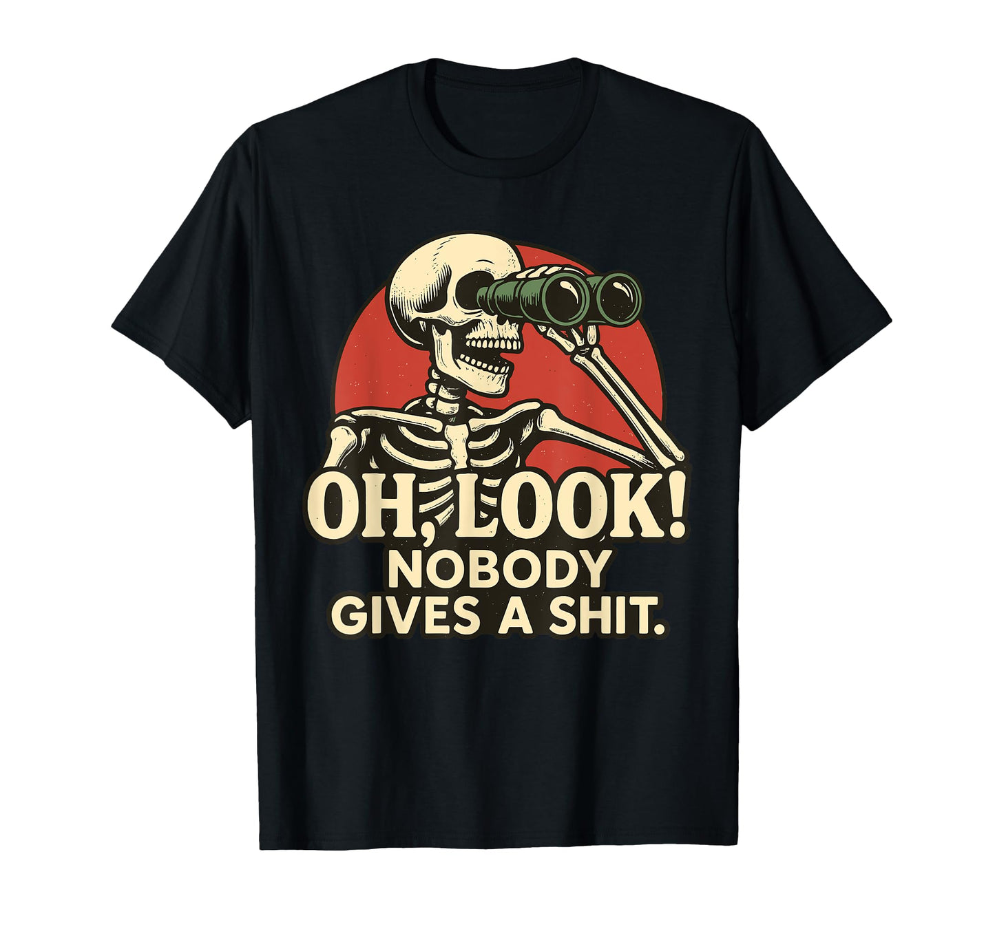 Oh Look Nobody Gives A Shit Skeleton Halloween Spooky Season T-Shirt