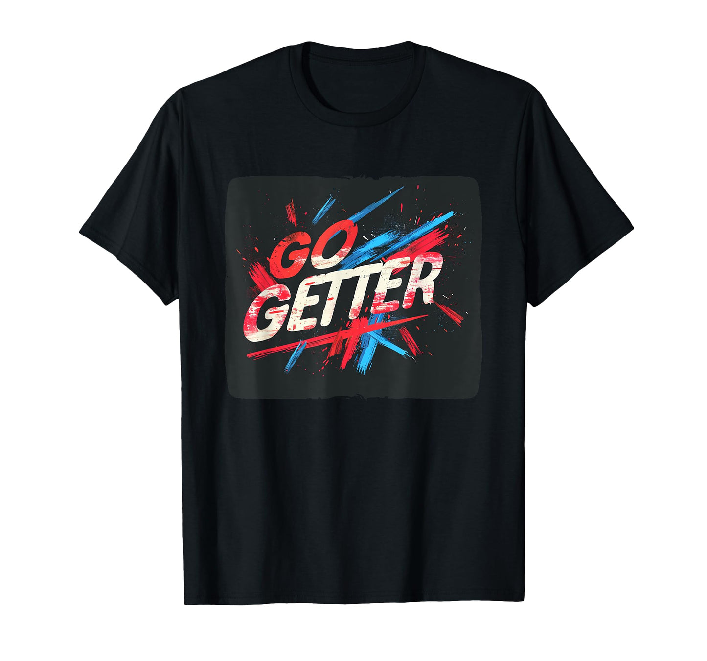 Go Getter Graphic for a Modern and Casual Outfit T-Shirt