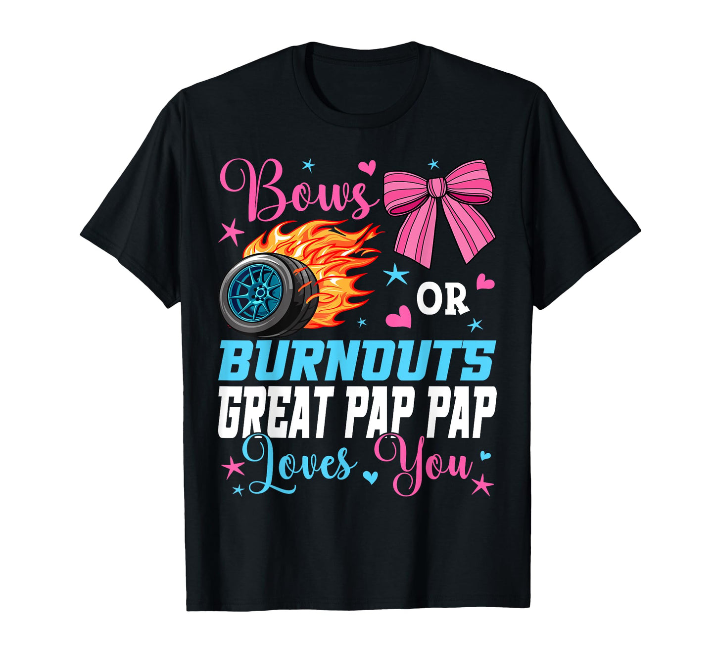 Burnouts or Bows Great Pap Pap Loves You Gender Reveal Party T-Shirt