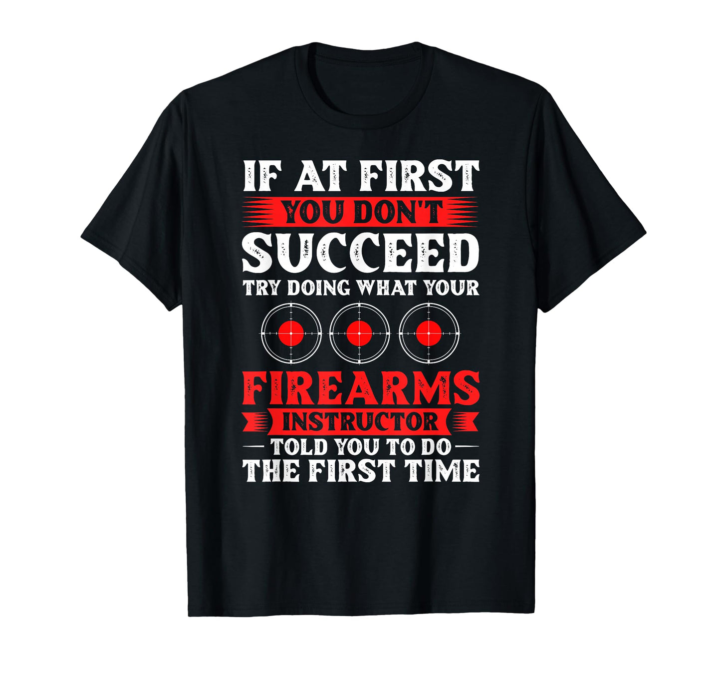 Firearm Instructor Gun Shooting Safety Weapon Training T-Shirt
