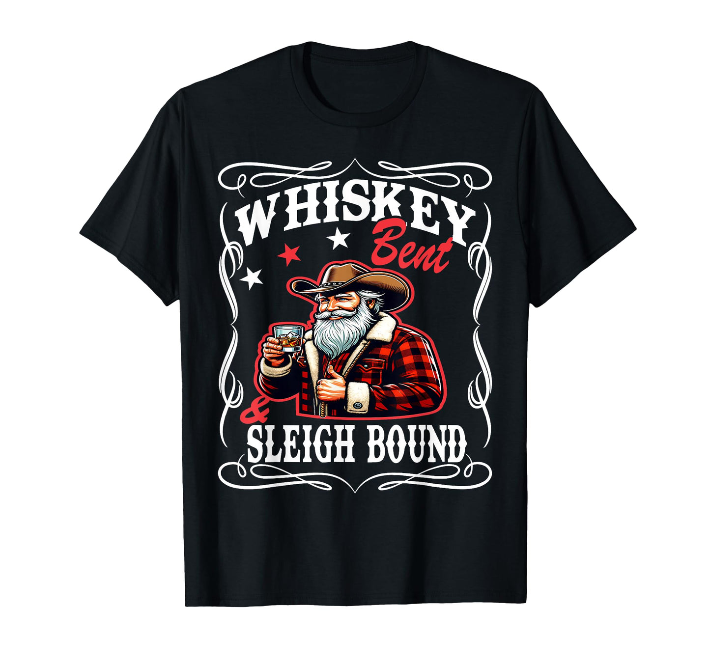 Whiskey Bent and Sleigh Bound Christmas T-Shirt